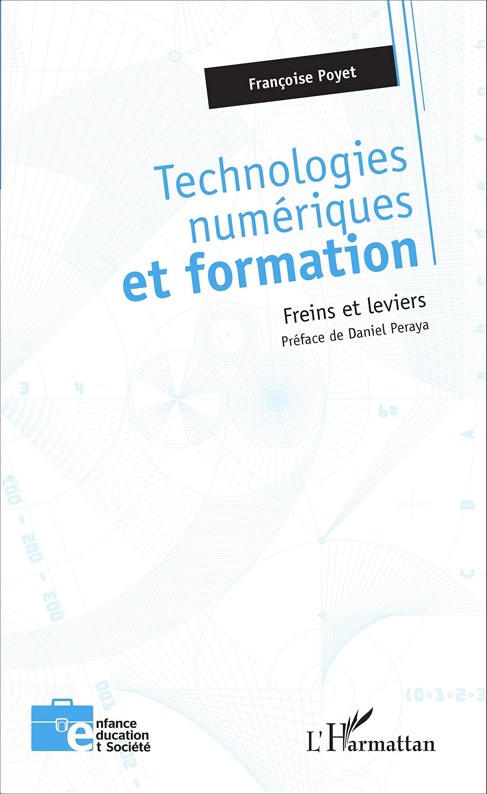 Technologies numériques et formation: Freins et leviers 9782343067919