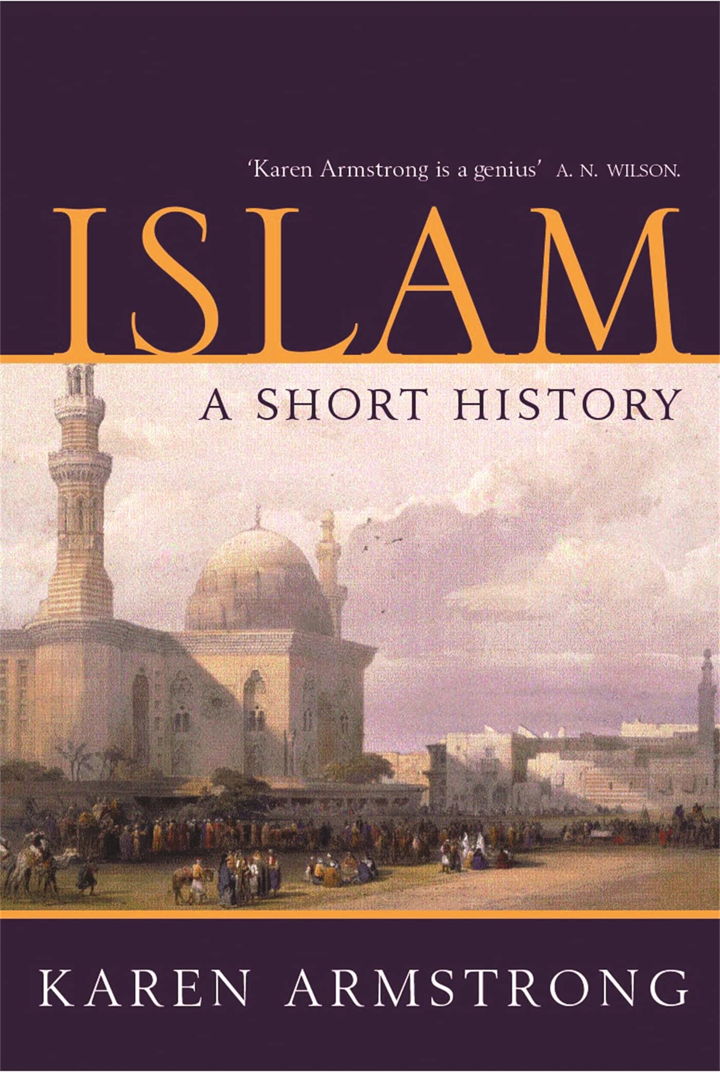 Islam: A Short History. 9781842125830