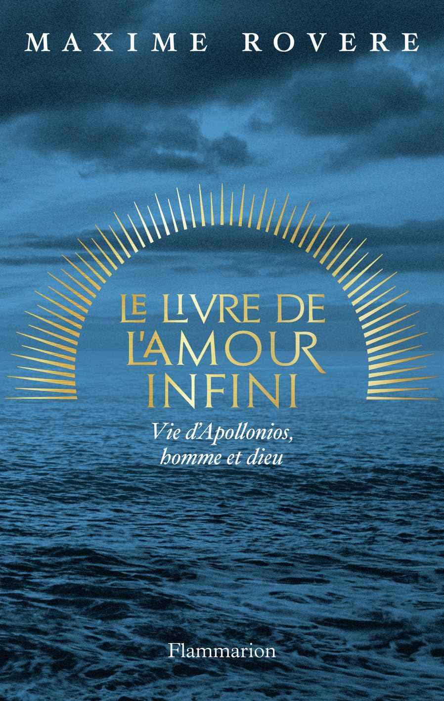 Le Livre de l'amour infini: Vie d'Apollonios, homme et dieu 9782081459878