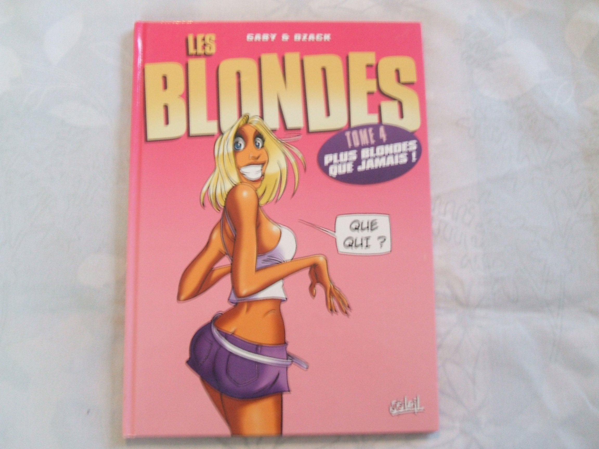 Les Blondes T04: Plus Blondes que jamais! 9782849464274