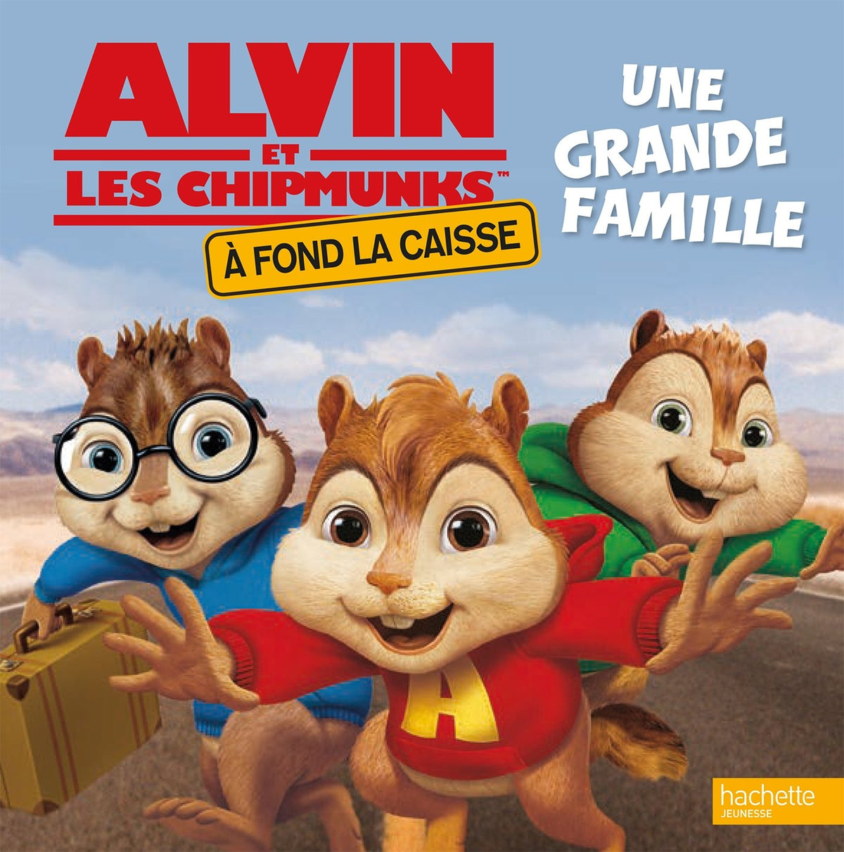 Alvin et les chipmunks - A fond la caisse - Une grande famille 9782013990424