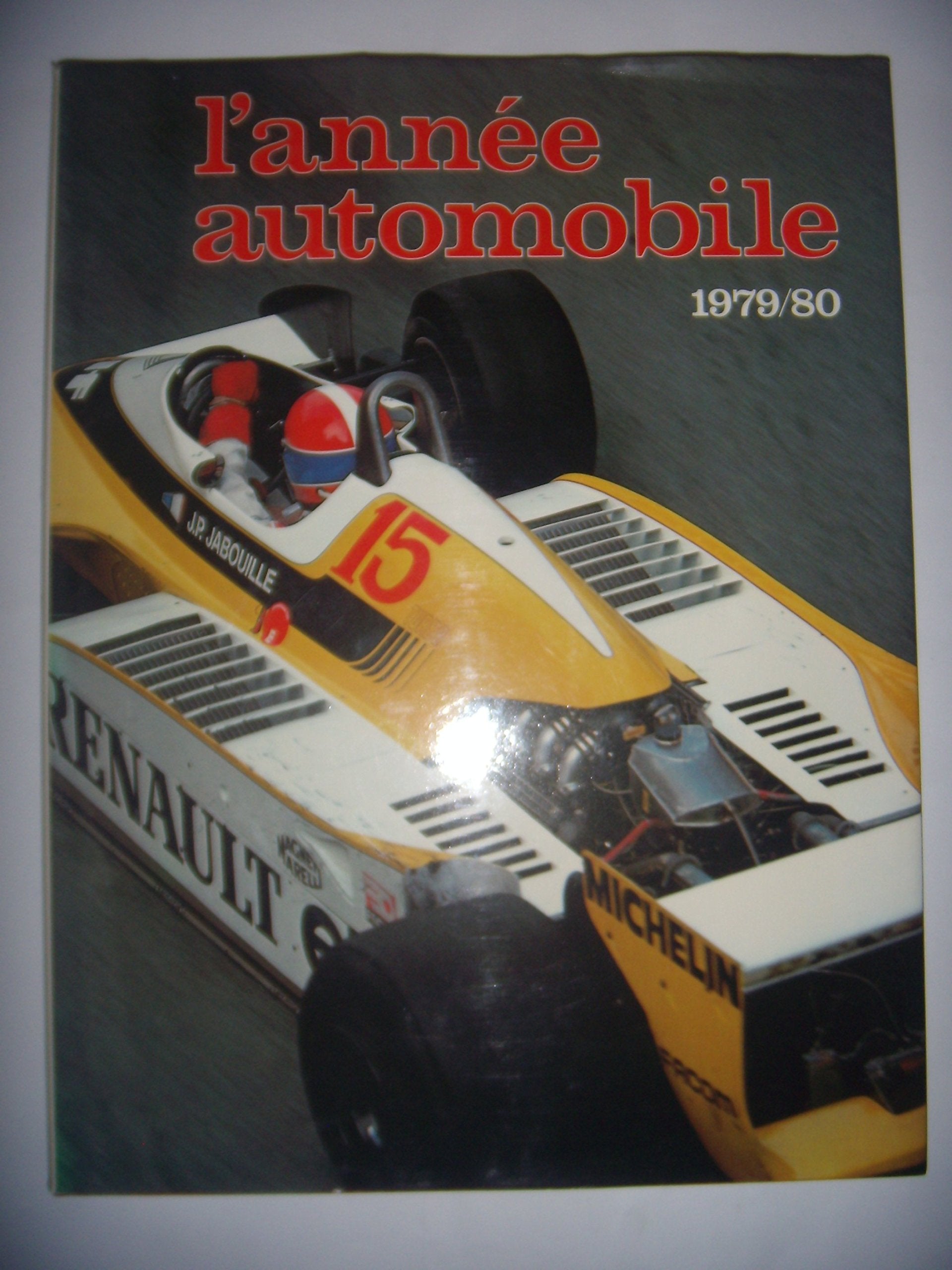 L'ANNEE AUTOMOBILE N° 27 1979/80 - SAISON F1 1979 24 Heures du MANS VOITURES DE L'ANNEE 1979.EDITA. 