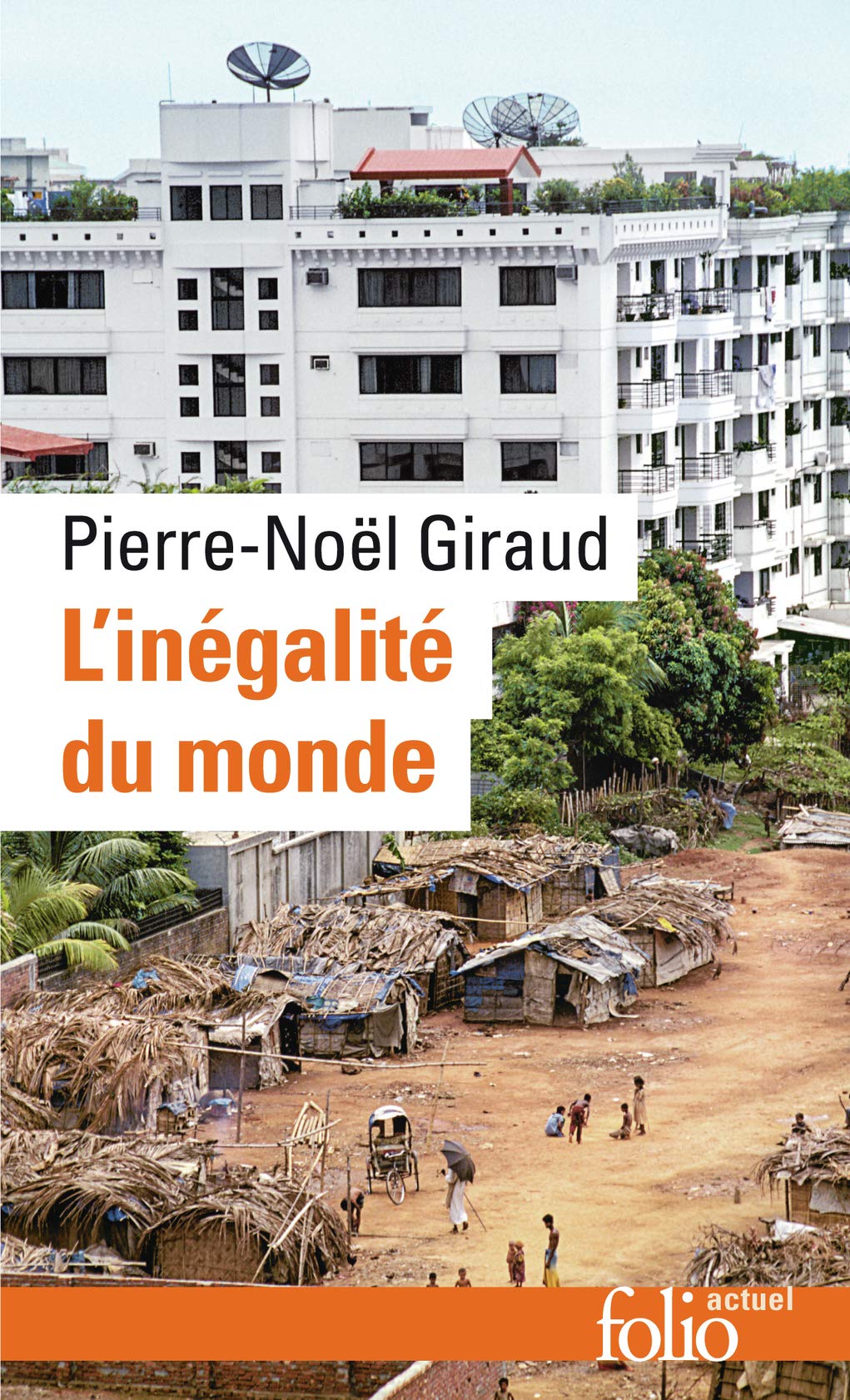 L'inégalité du monde. Économie du monde contemporain 9782070329540
