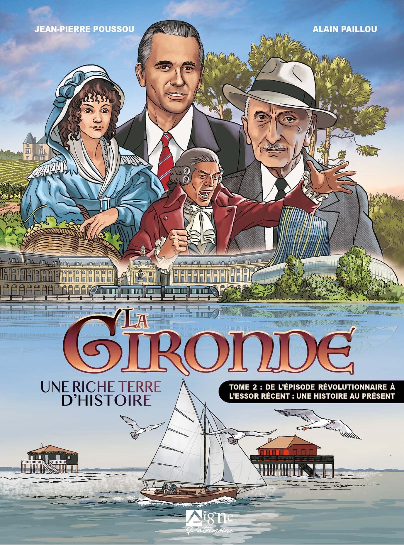 BD HISTOIRE DE LA GIRONDE TOME 2, tome 2: De la révolution française à nos jours 9782746841239