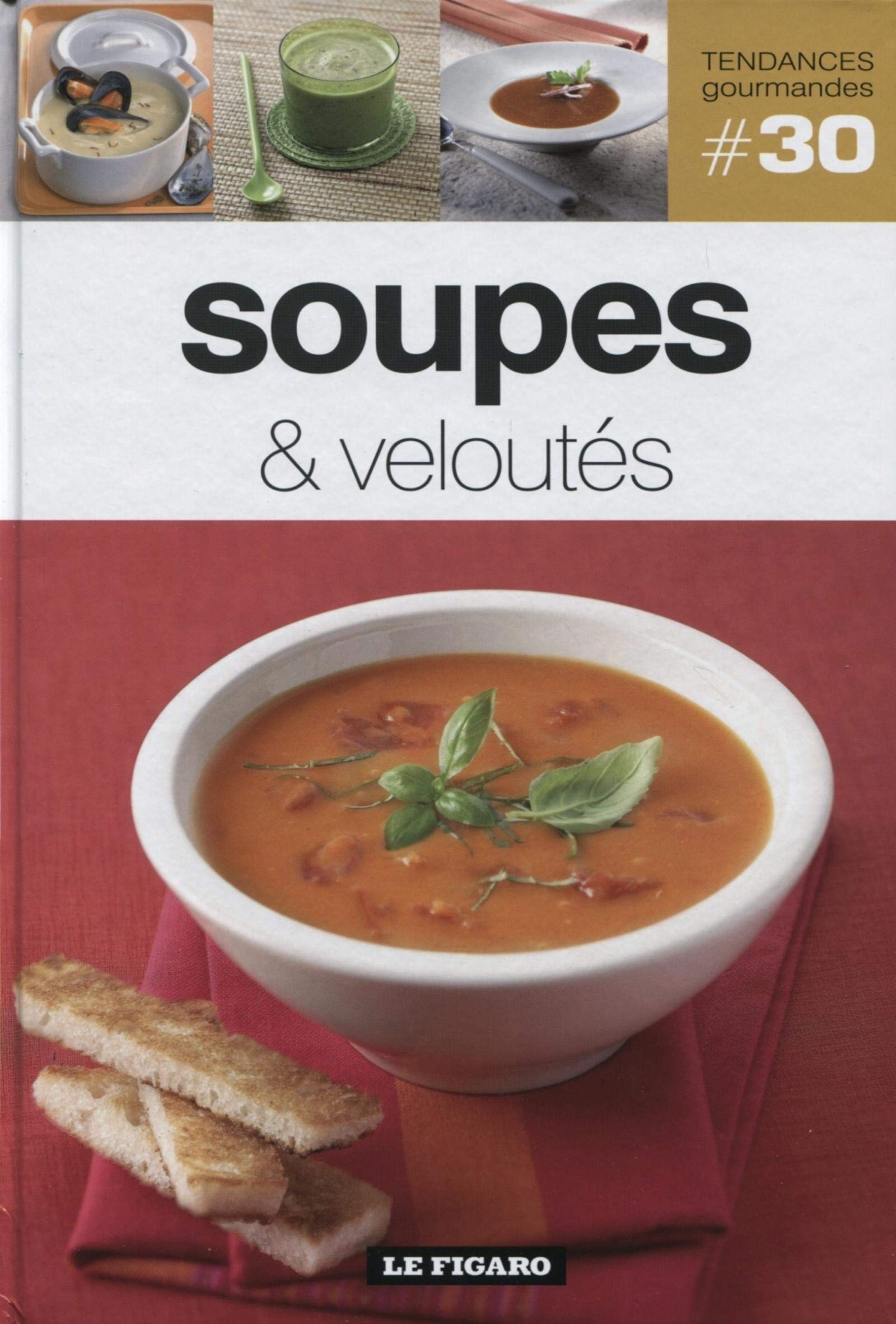 Soupes & veloutés - Volume 30 9782810503902
