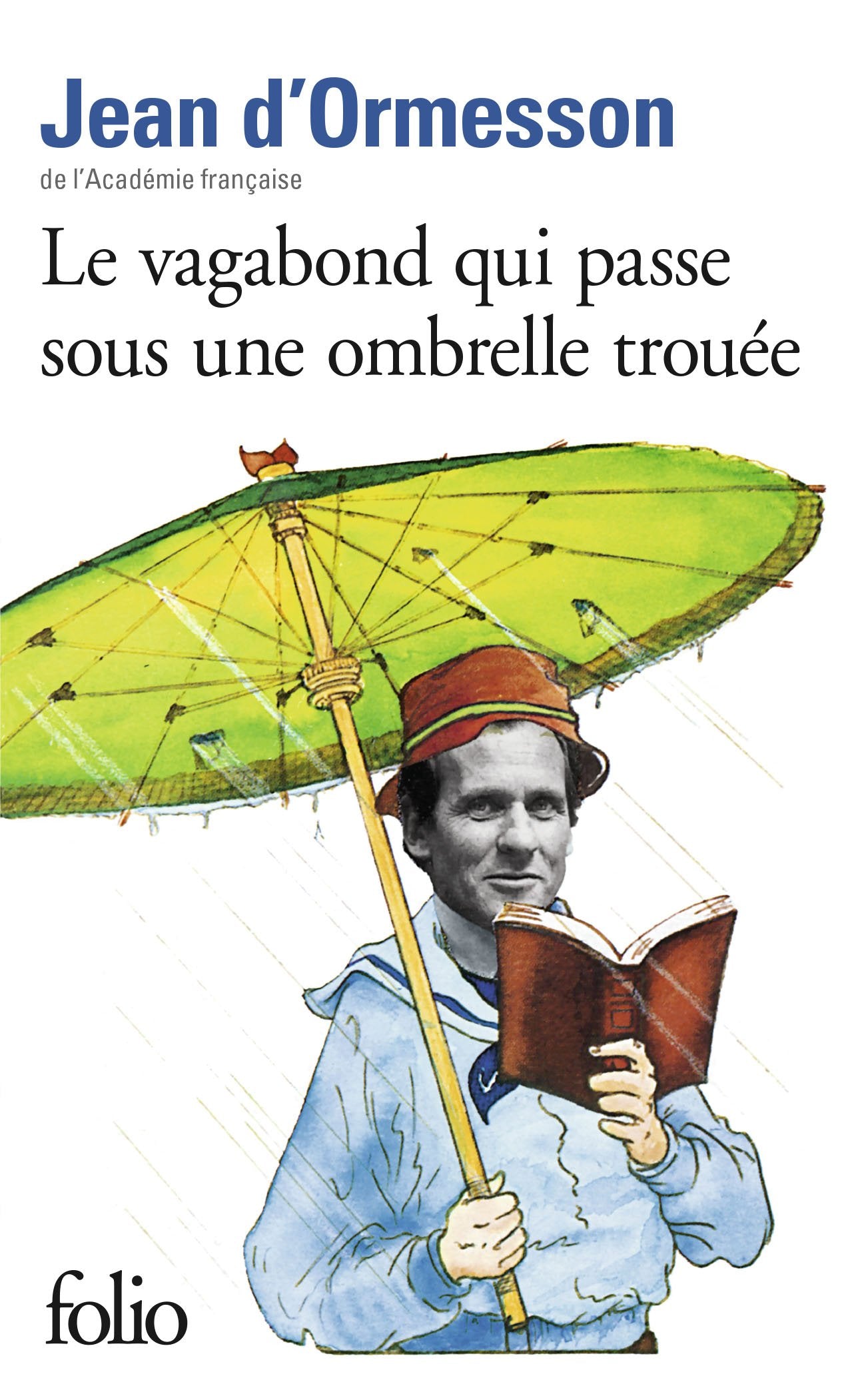Le vagabond qui passe sous une ombrelle trouée 9782070373192