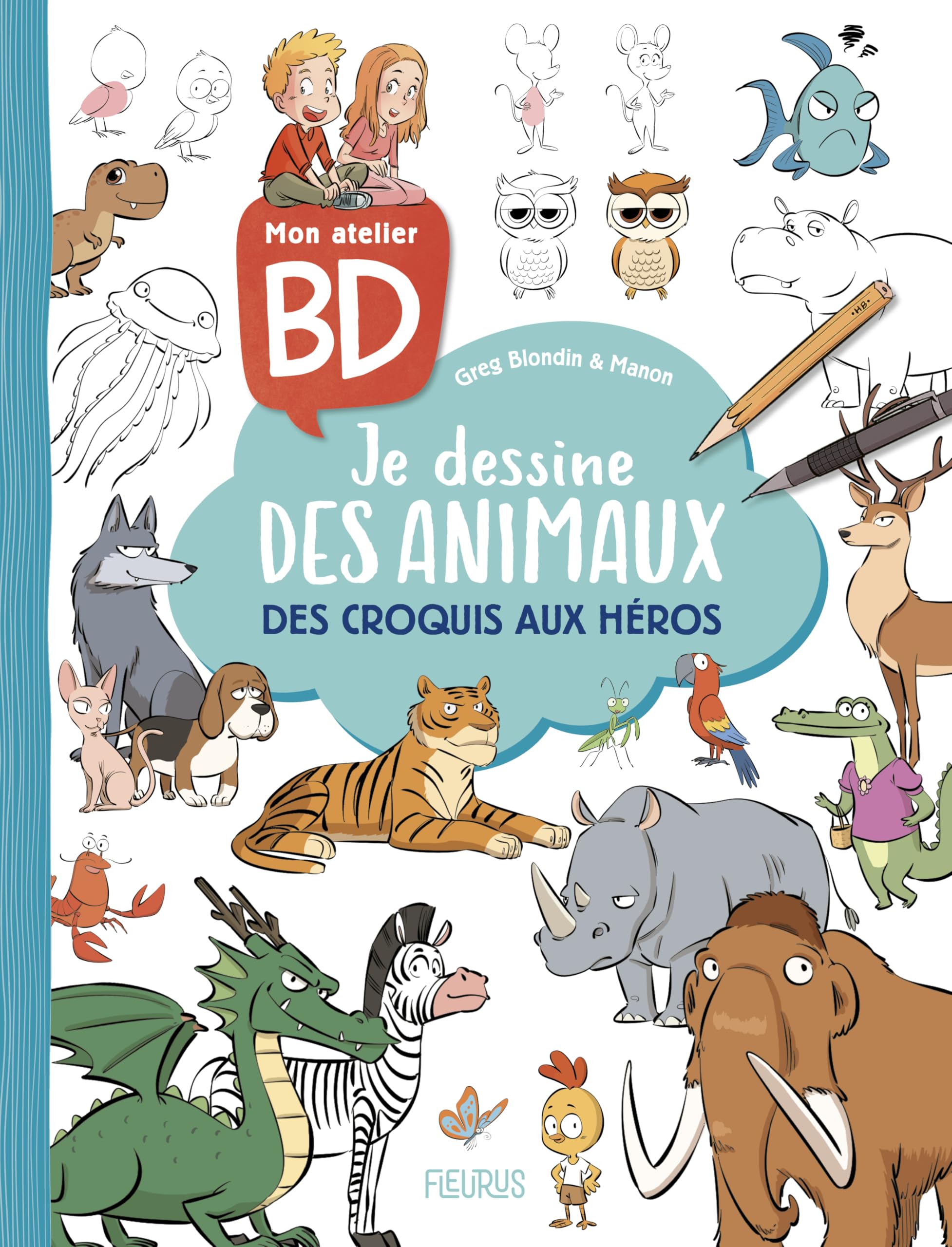 Mon atelier BD.- Je dessine des animaux: Des croquis aux héros 9782215188711