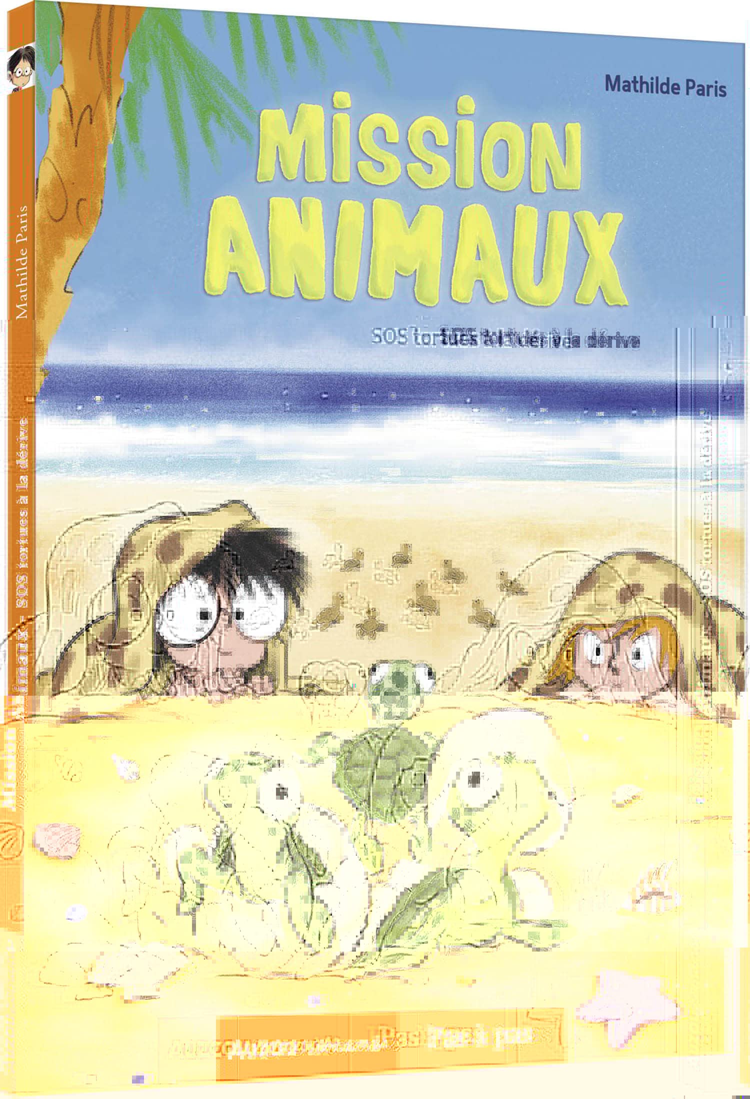 MISSION ANIMAUX - SOS TORTUES À LA DÉRIVE 9782733897027