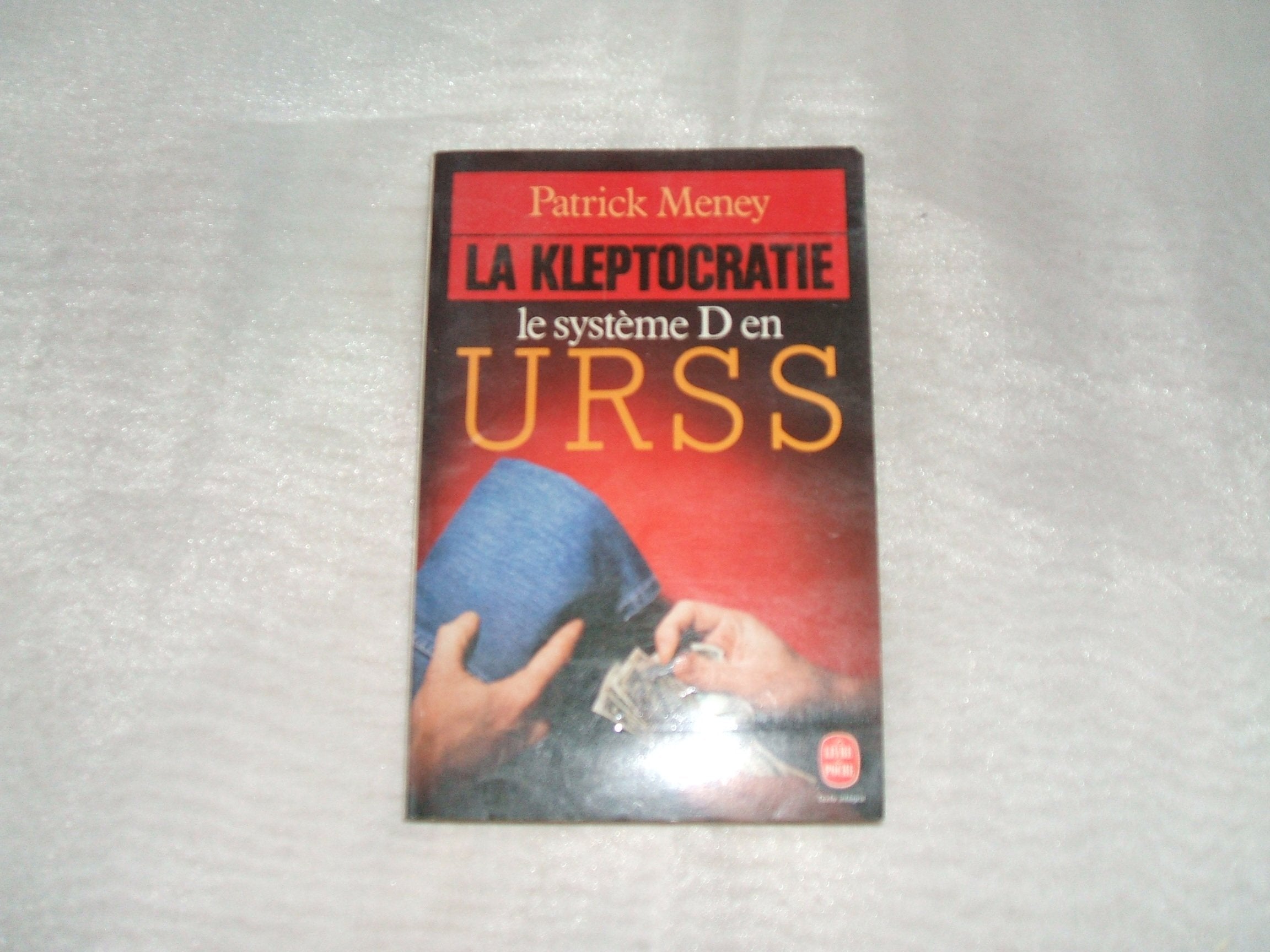 LA KLEPTOCRATIE- LE SYSTEME D EN URSS 9782253037200