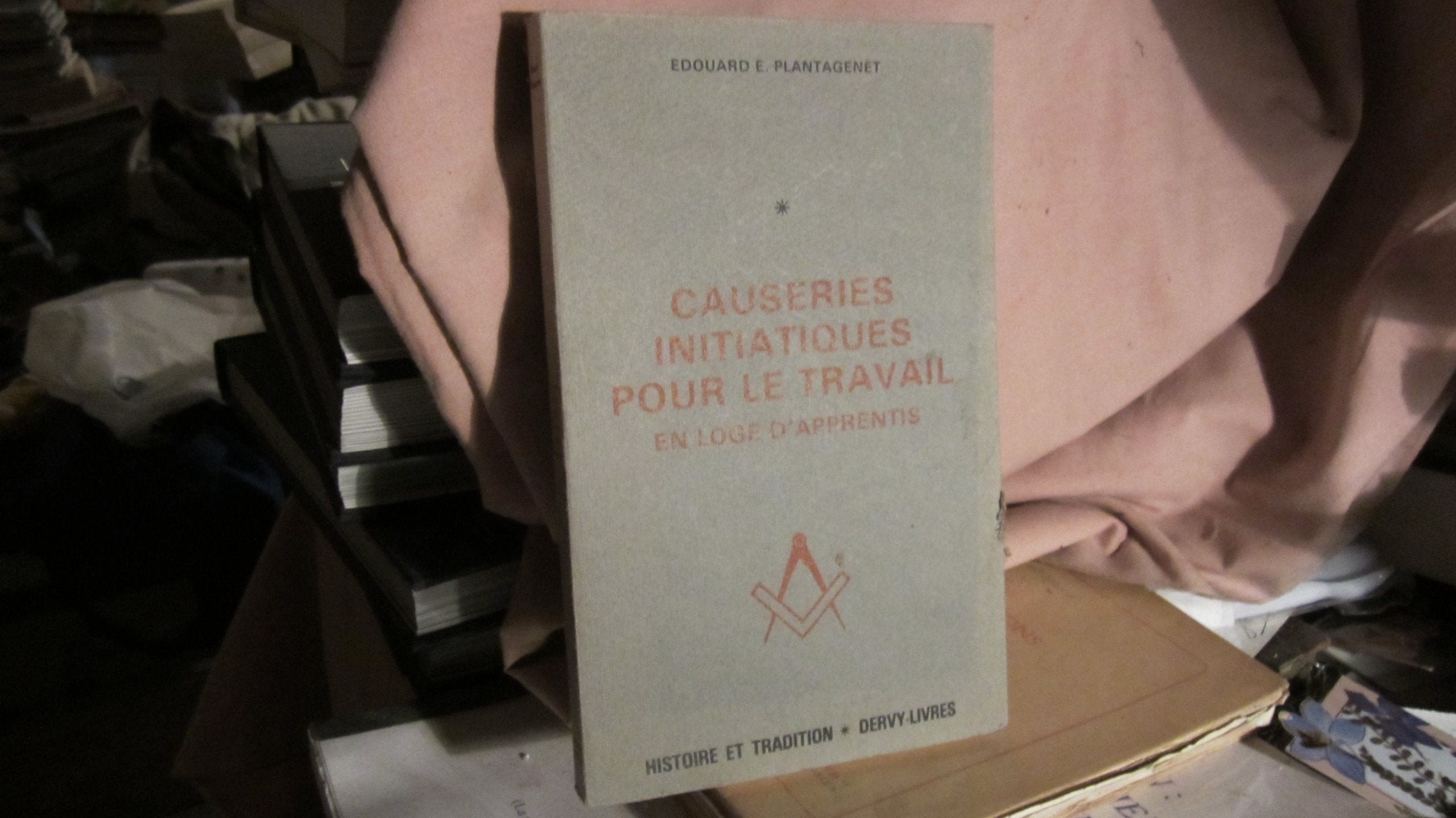 Causeries initiatiques pour le travail en loge d'apprentis 9782850760792