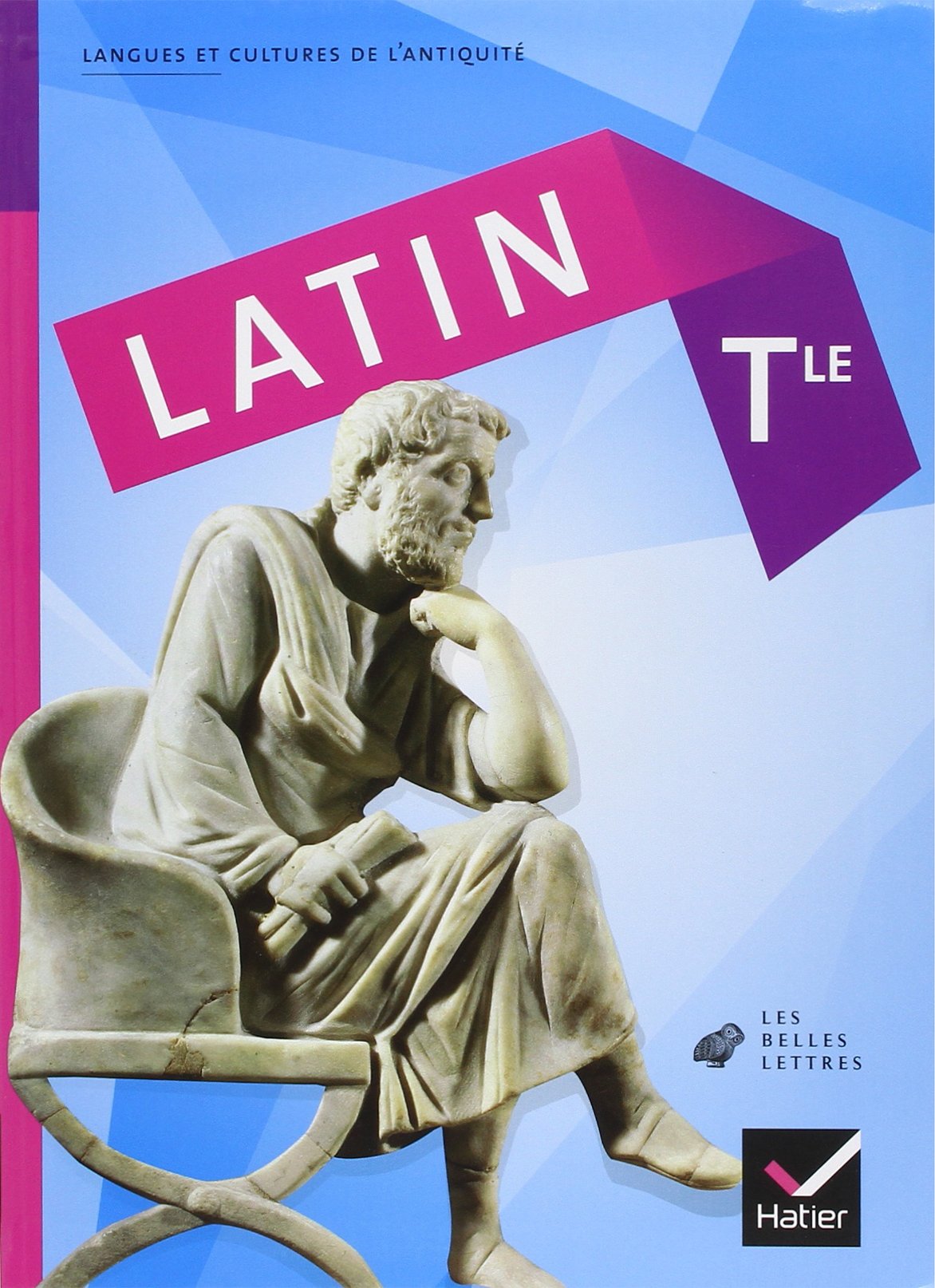 Latin Tle éd. 2010 - Manuel de l'élève 9782218934803