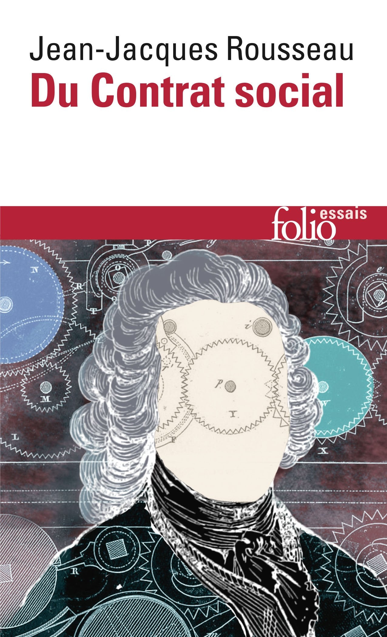 Du contrat social : Discours sur l'économie politique, du contrat social, première version, suivi de Fragments politiques 9782070326709