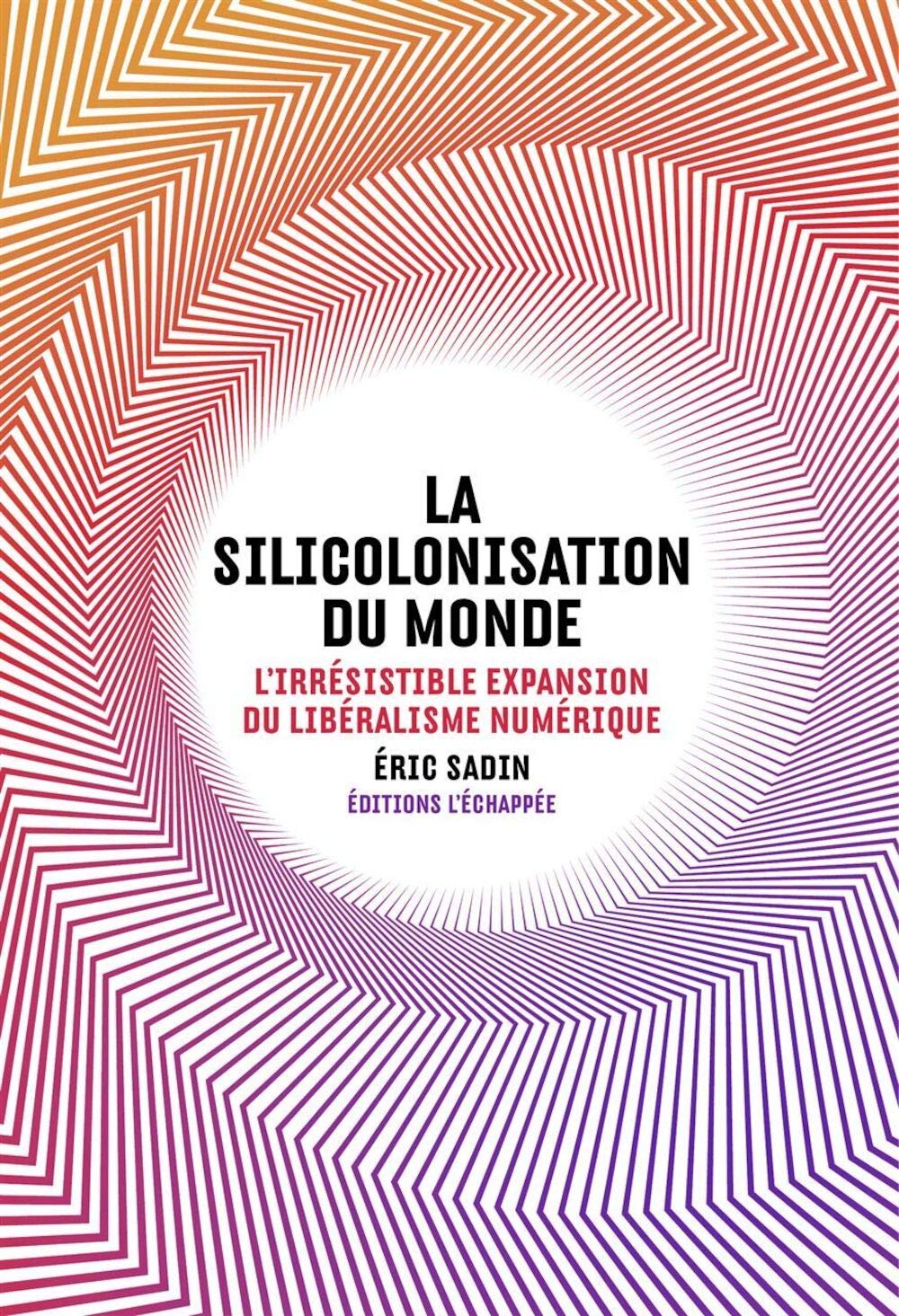 La Silicolonisation du Monde 9782373090161