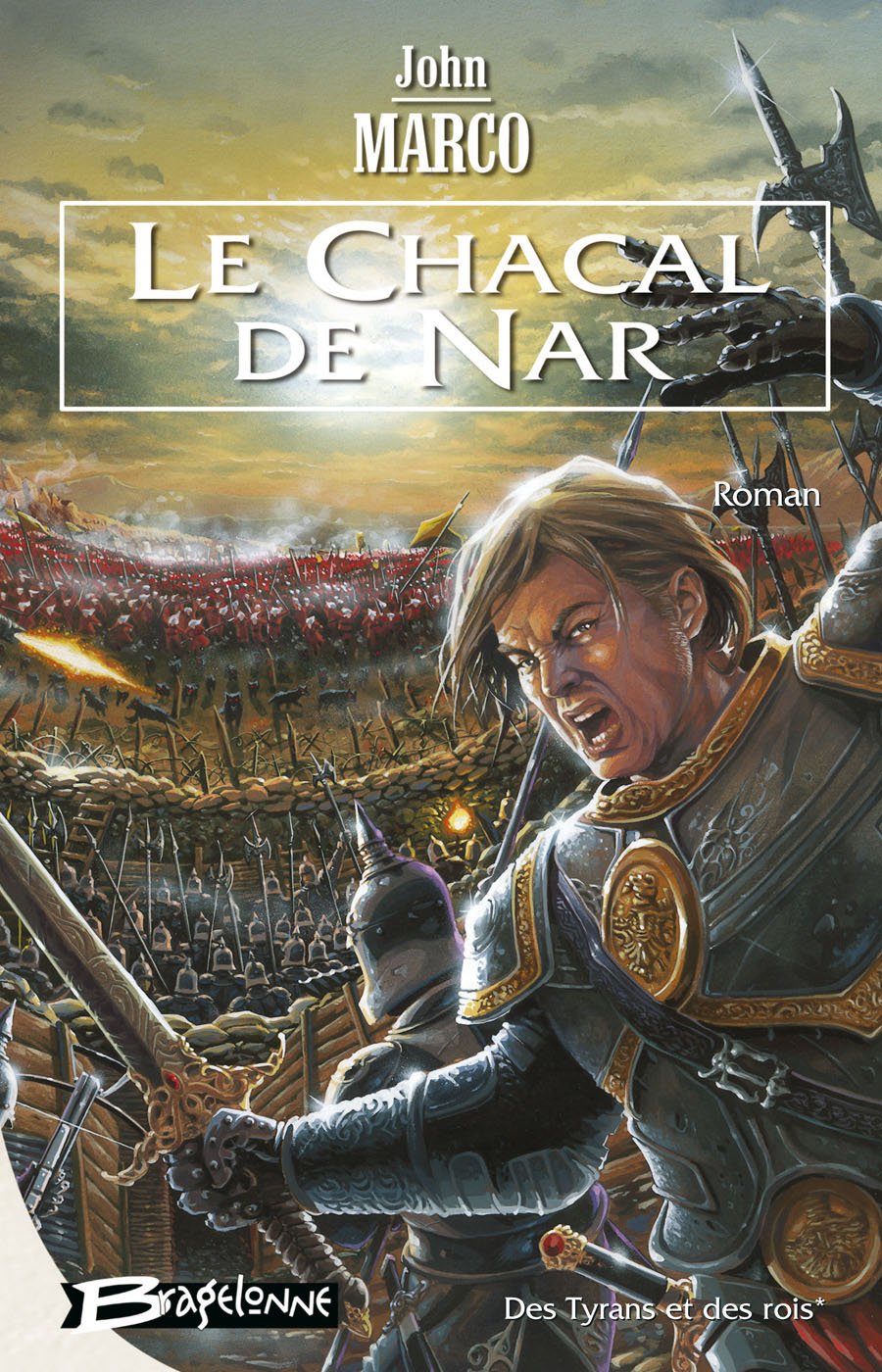 Des Tyrans et des Rois, tome 1 : Le Chacal de Nar 9782914370431