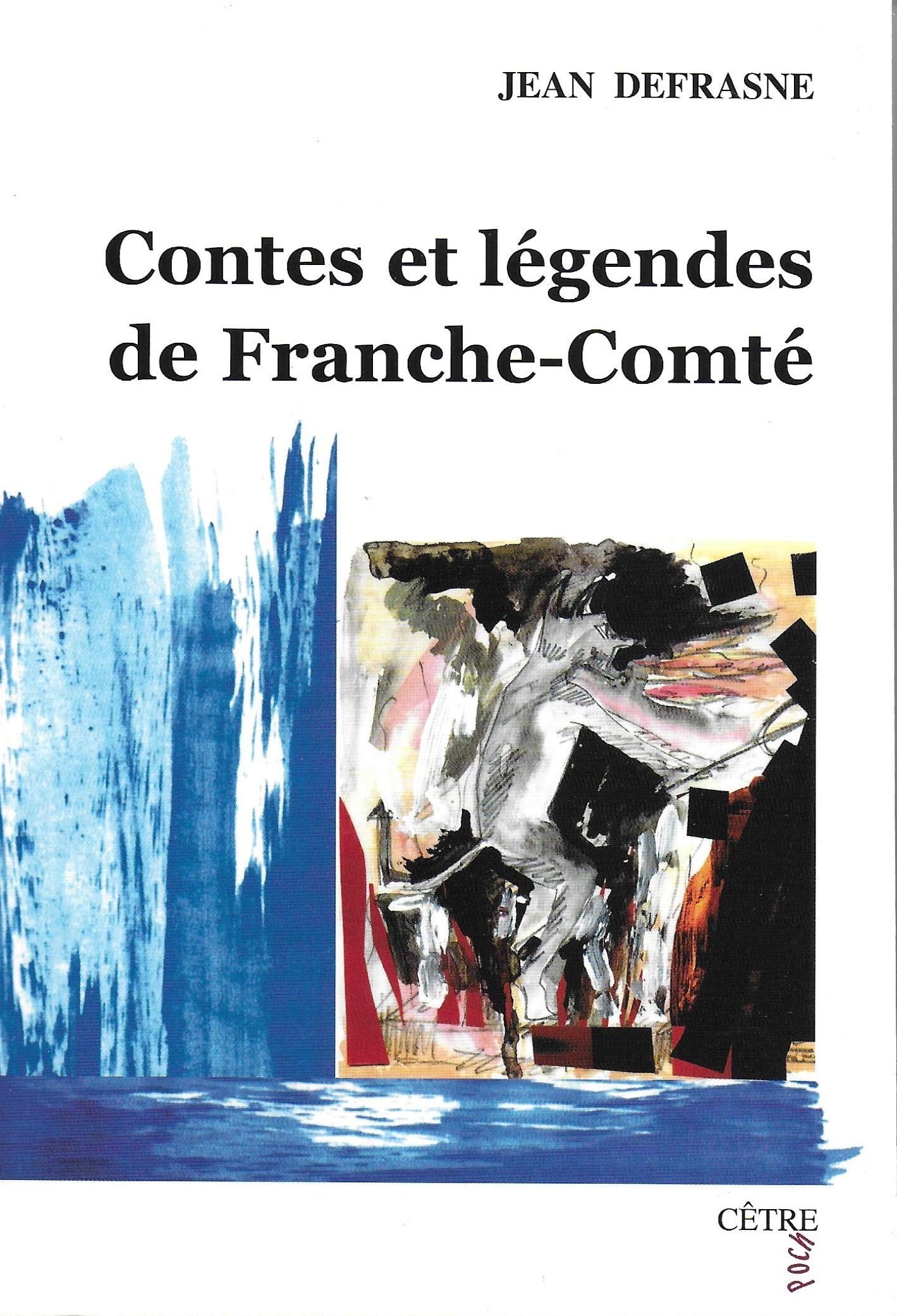 Contes et légendes de Franche-Comté 9782878231571