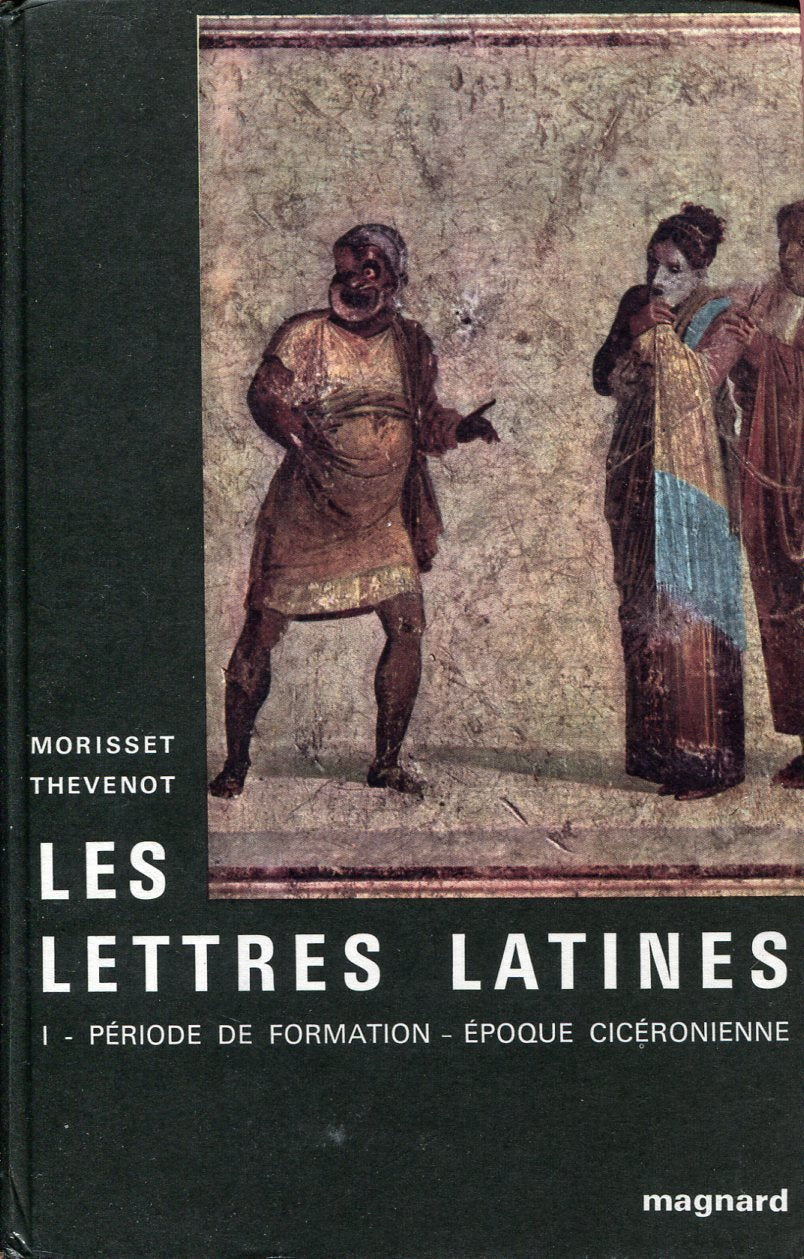 Les lettres latines - Tome 1 - Période de formation - Epoque cicéronienne - Cartonné 