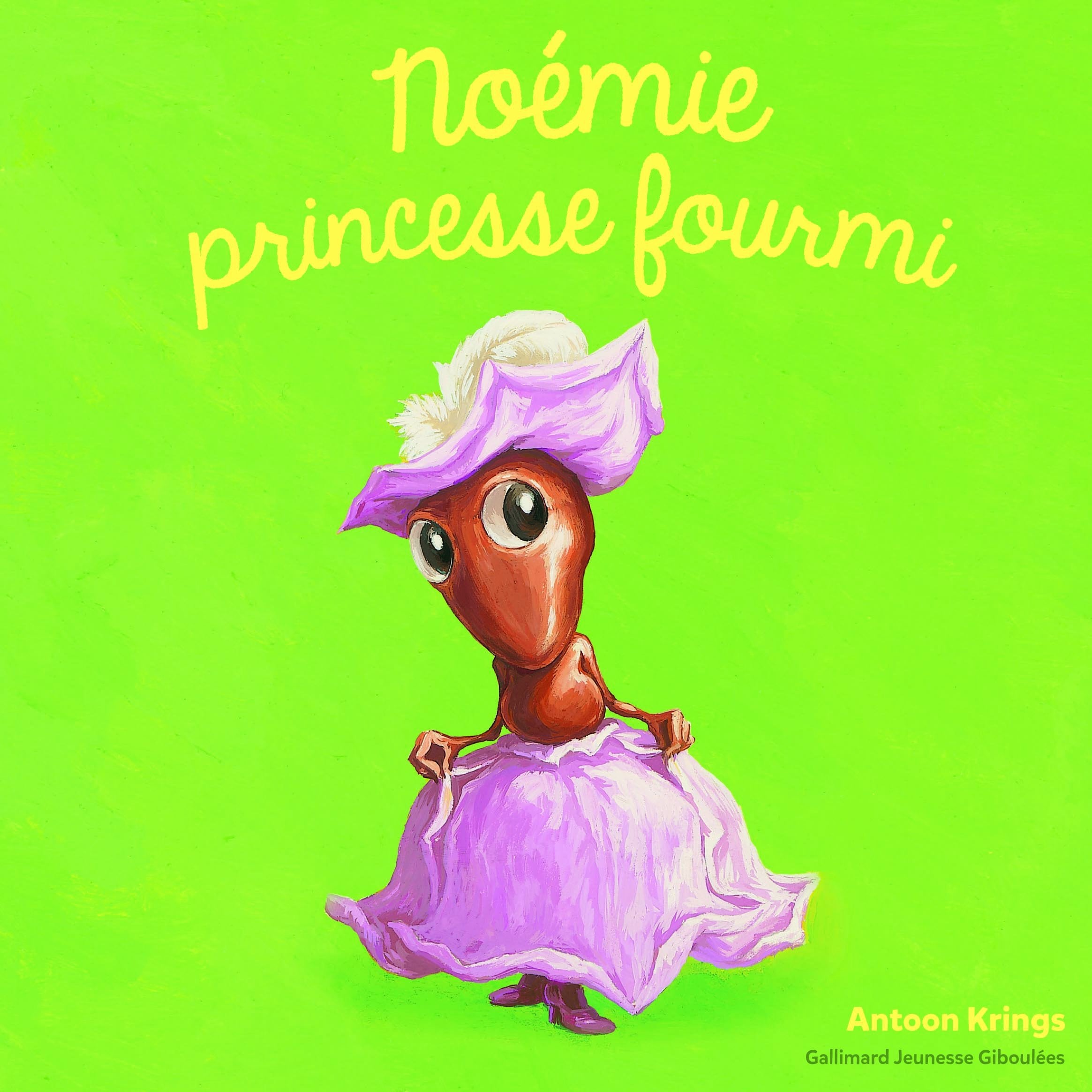 Les Drôles de Petites Bêtes - NOEMIE PRINCESSE FOURMI 9782075076012