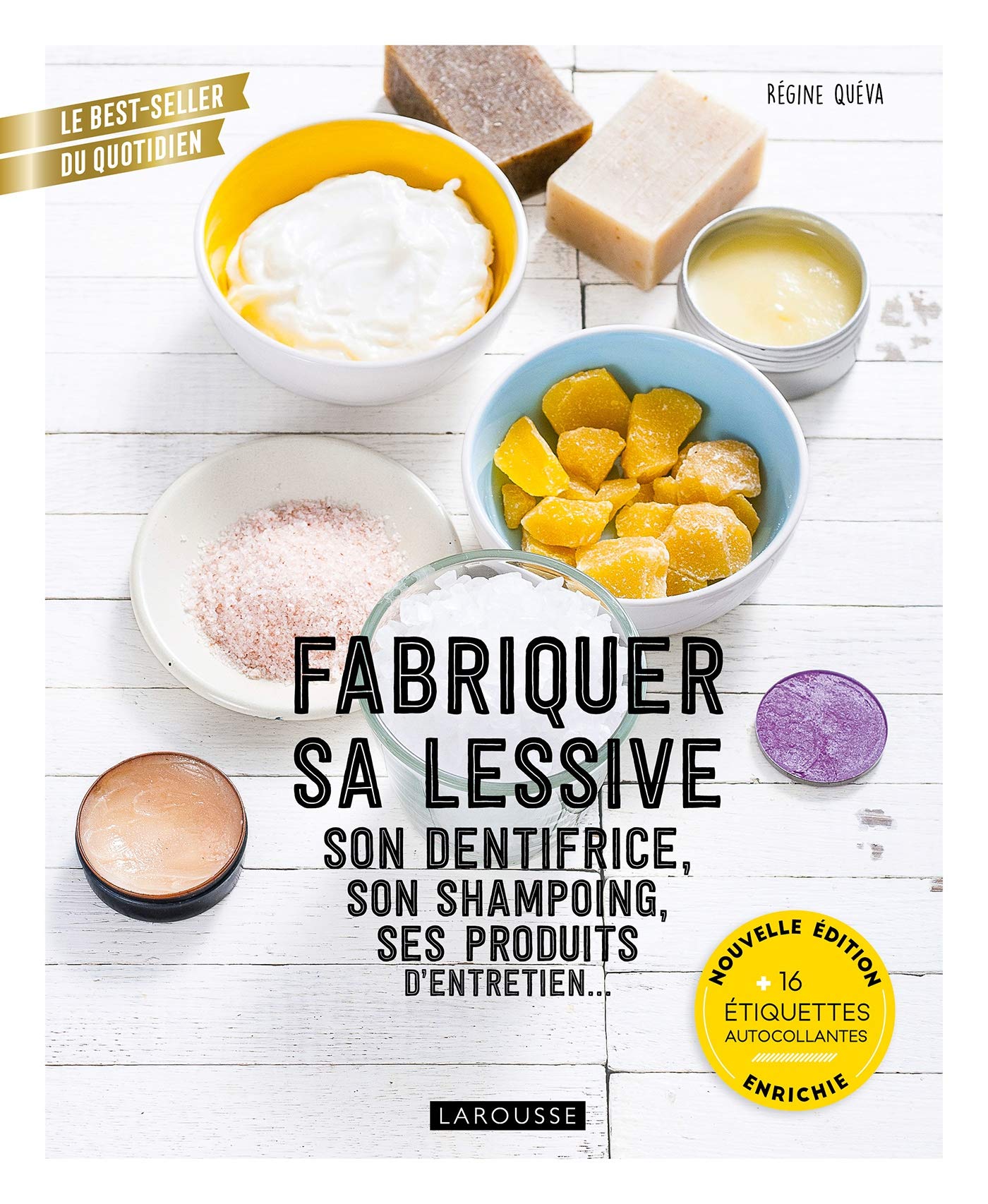 Fabriquer sa lessive, son dentifrice, son shampoing, ses produits d'entretien...: Nouvelle édition enrichie 9782035994769