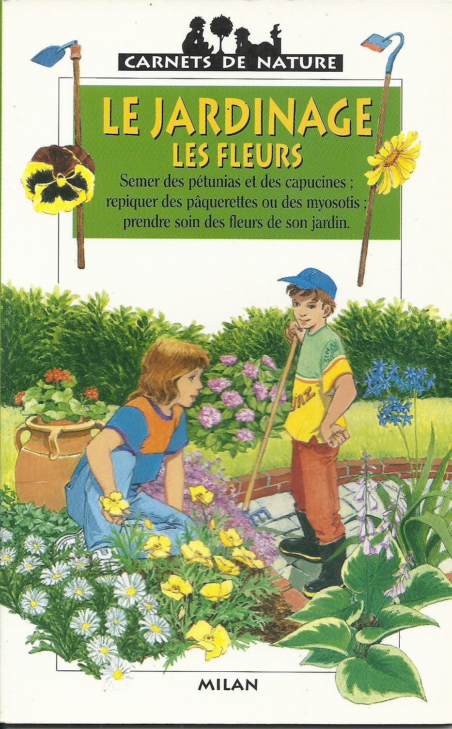 Le Jardinage : les fleurs 9782841133291