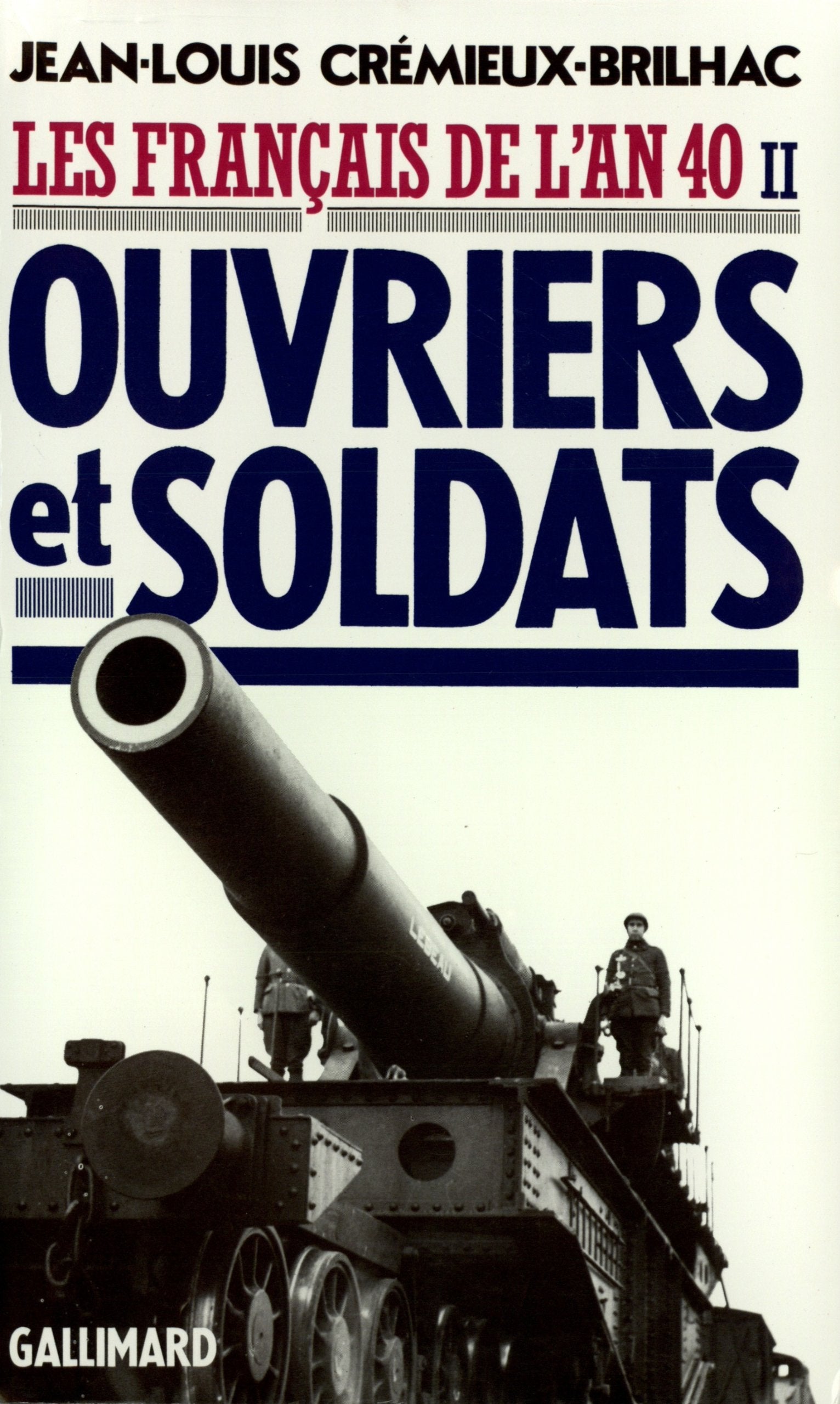 Les Français de l'an 40 (Tome 2-Ouvriers et soldats) 9782070718962