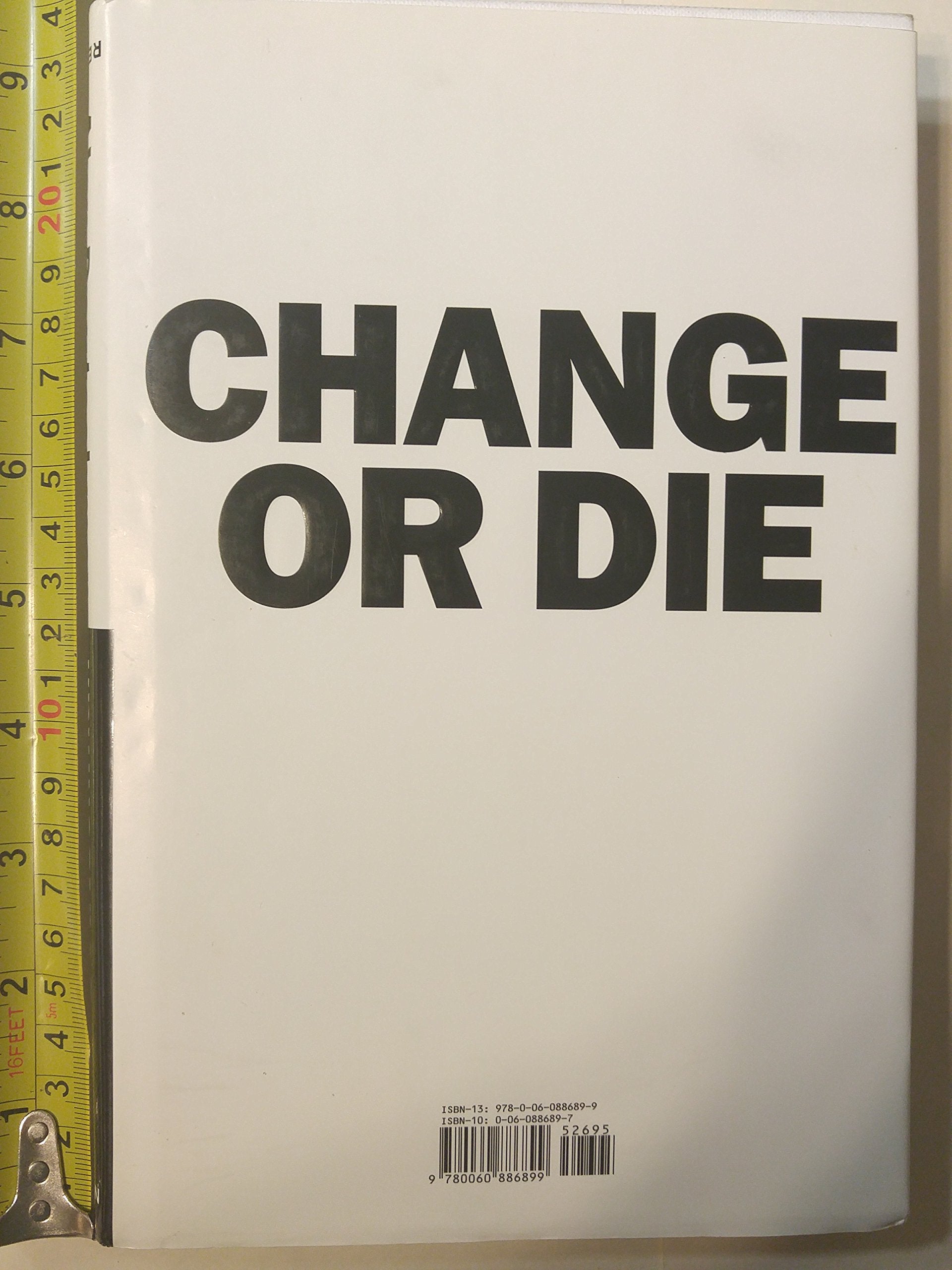 Change or Die: The Three Keys to Change at Work and in Life 9780060886899