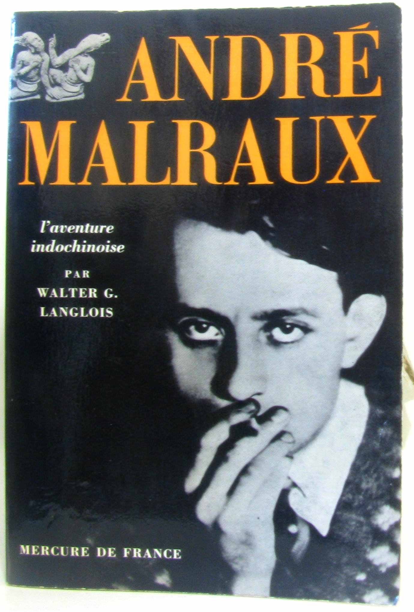 Andre Malraux: L'aventure Indochinoise 9780320052231