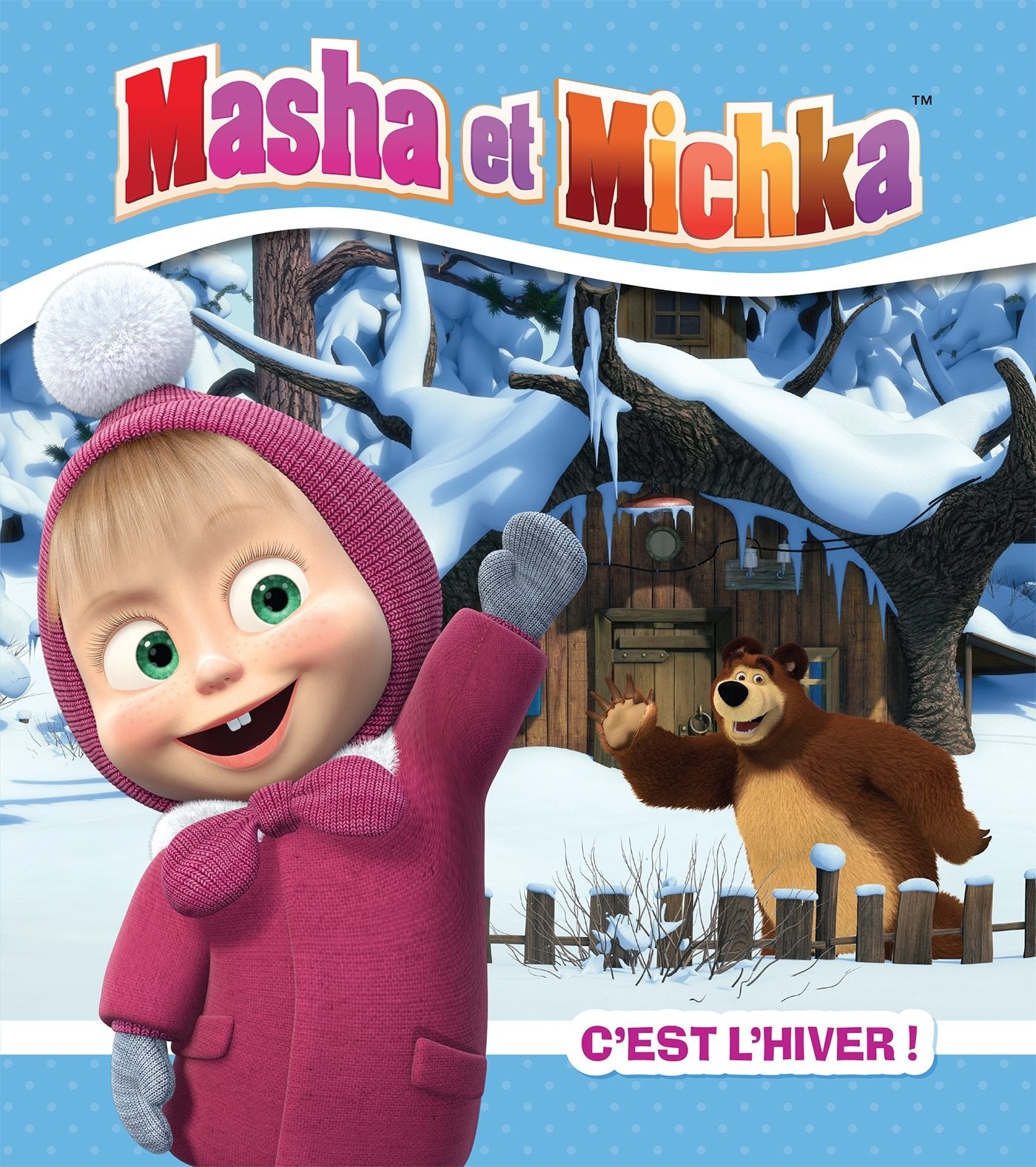 Masha et Michka / c'est l'hiver ! 9782017019657