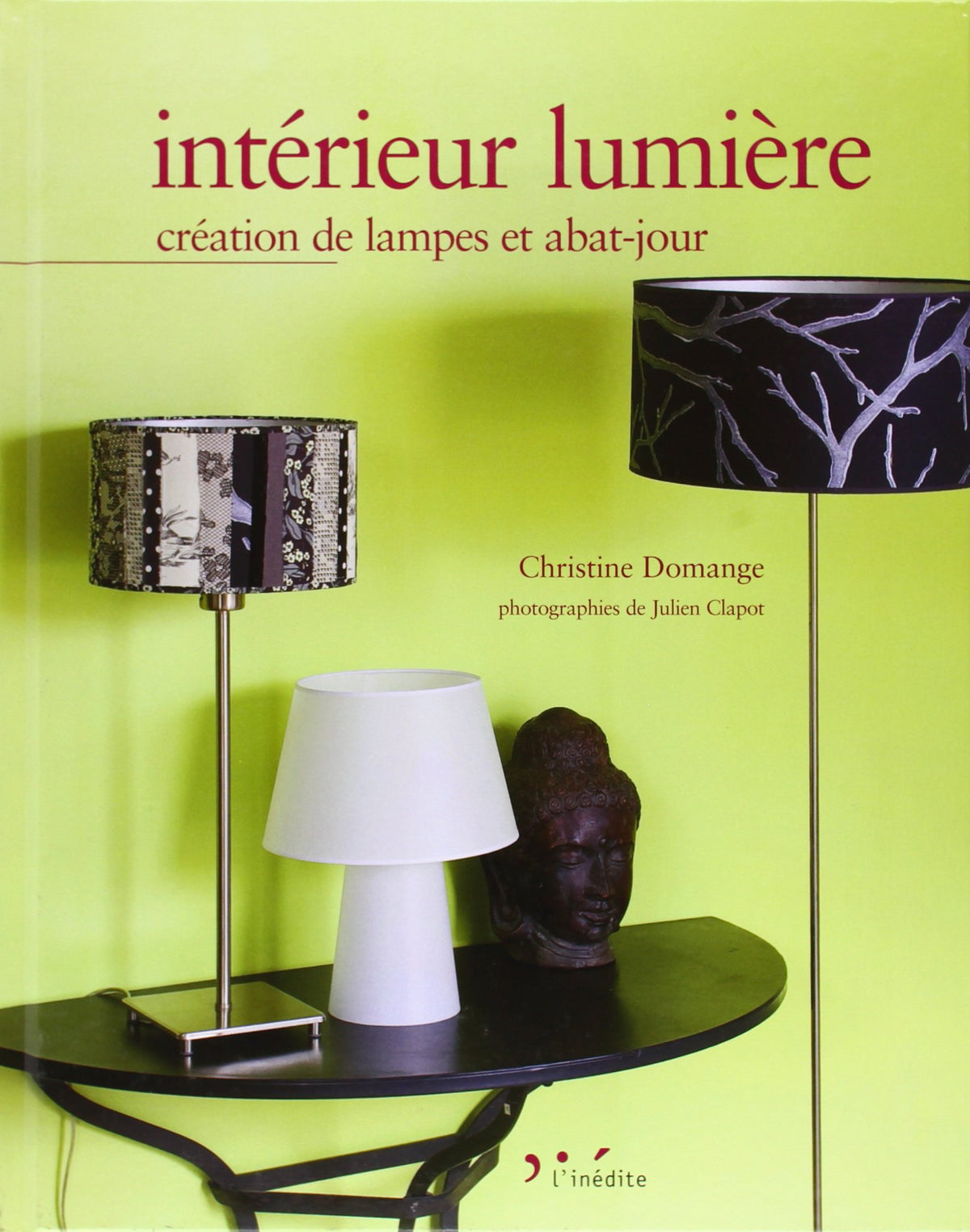 Intérieur lumière: Création de lampes et abat-jour 9782350321868