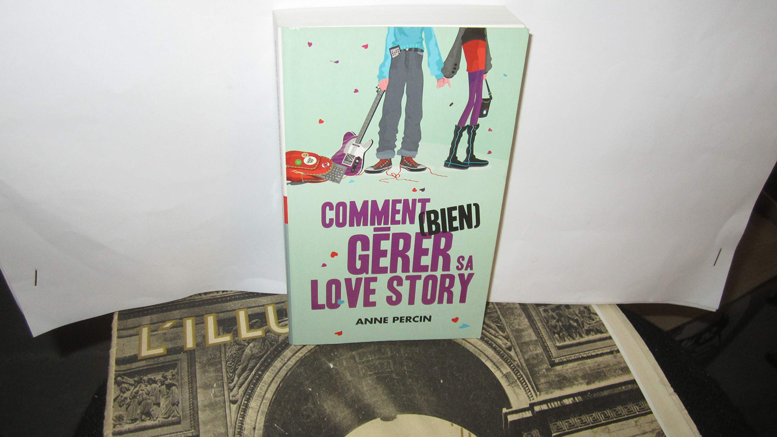 Comment (bien) gérer sa love story 9782298068269