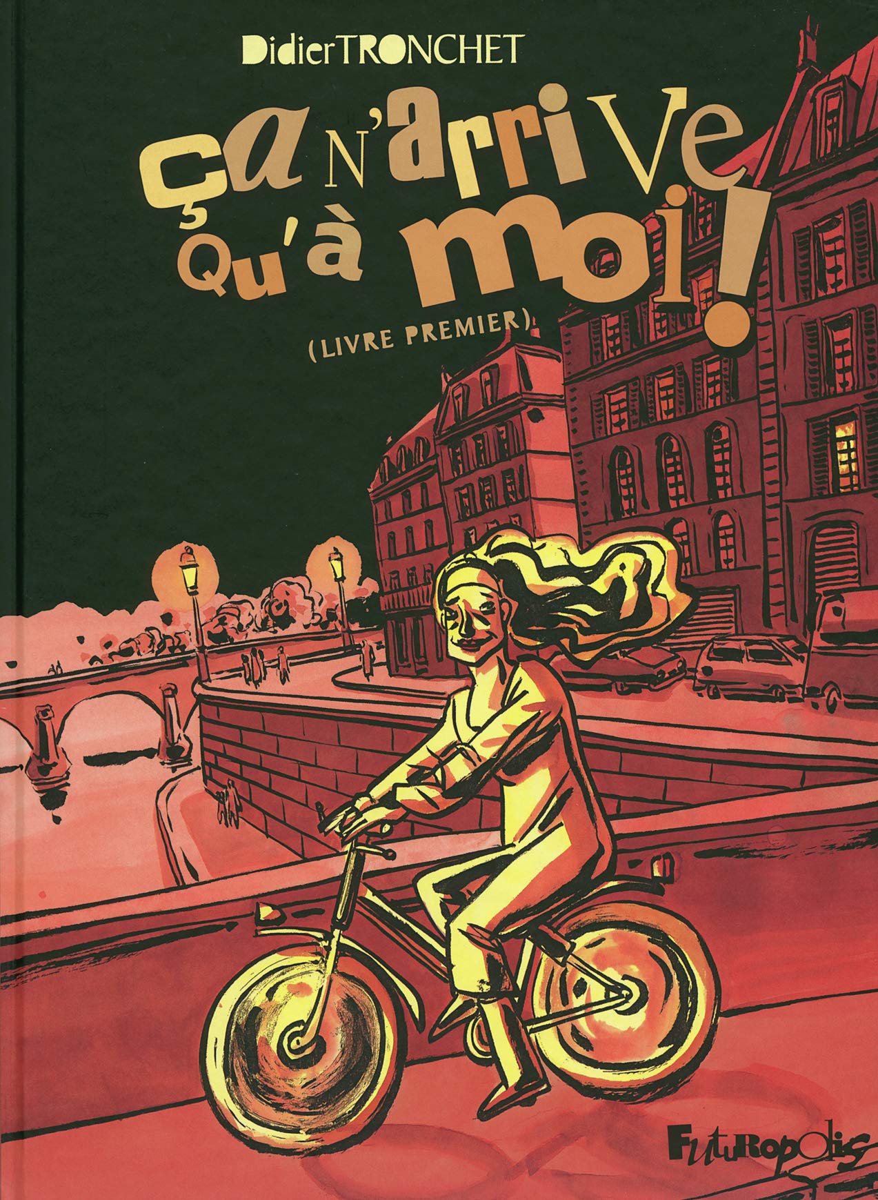 Ça n'arrive qu'à moi !: Livre premier (1) 9782754802390