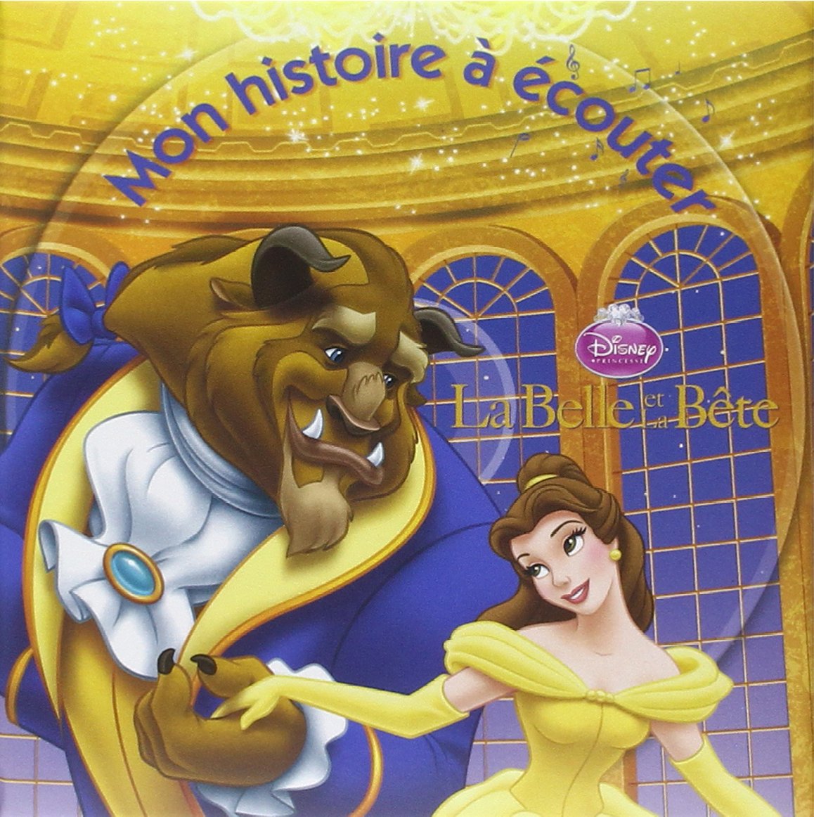 LA BELLE ET LA BÊTE - Mon histoire à écouter - L'histoire du film - Livre CD - Disney Princesses 9782014637083