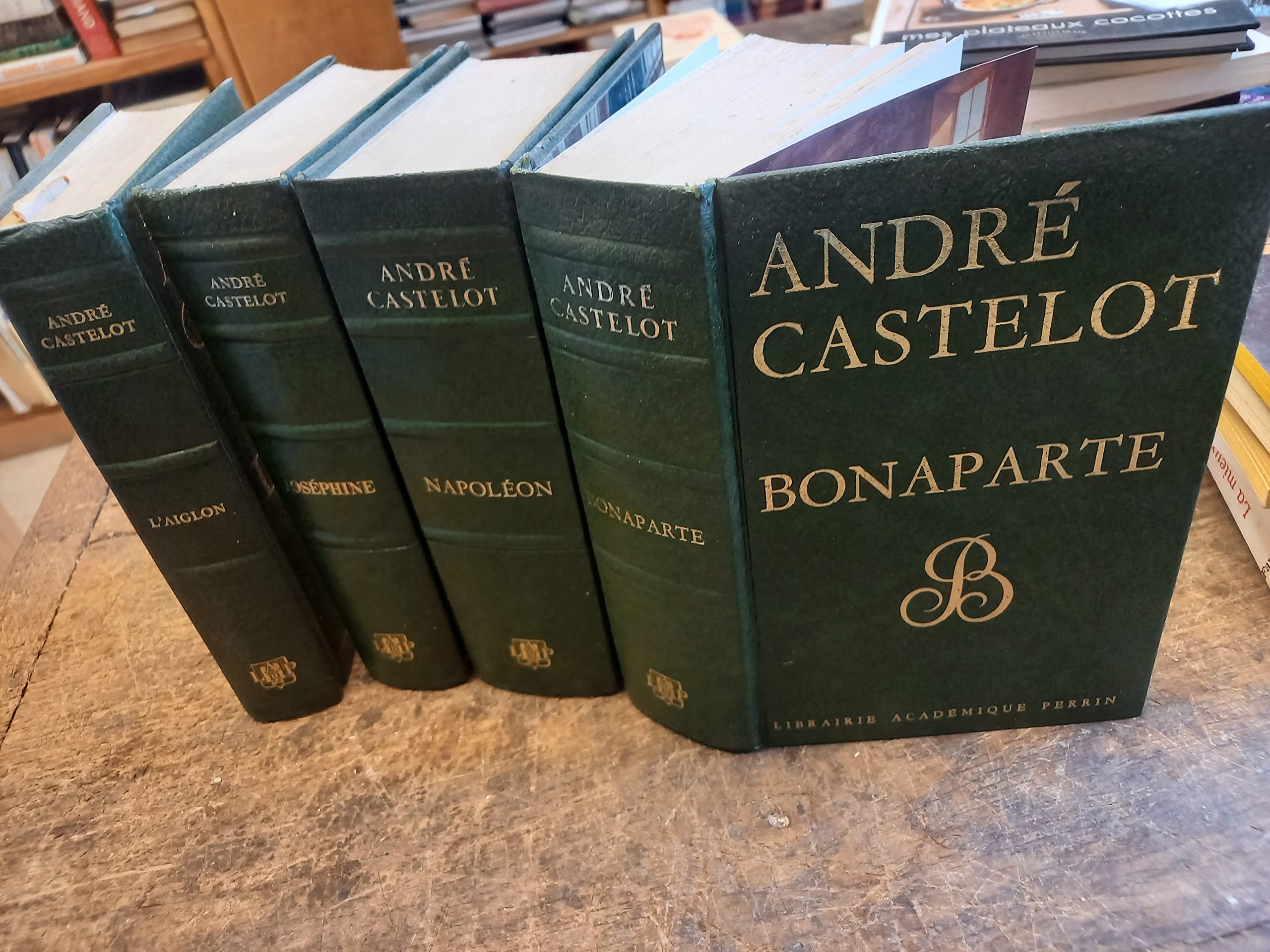 Napoléon - Bonaparte - L'aiglon - Joséphine André Castelot 