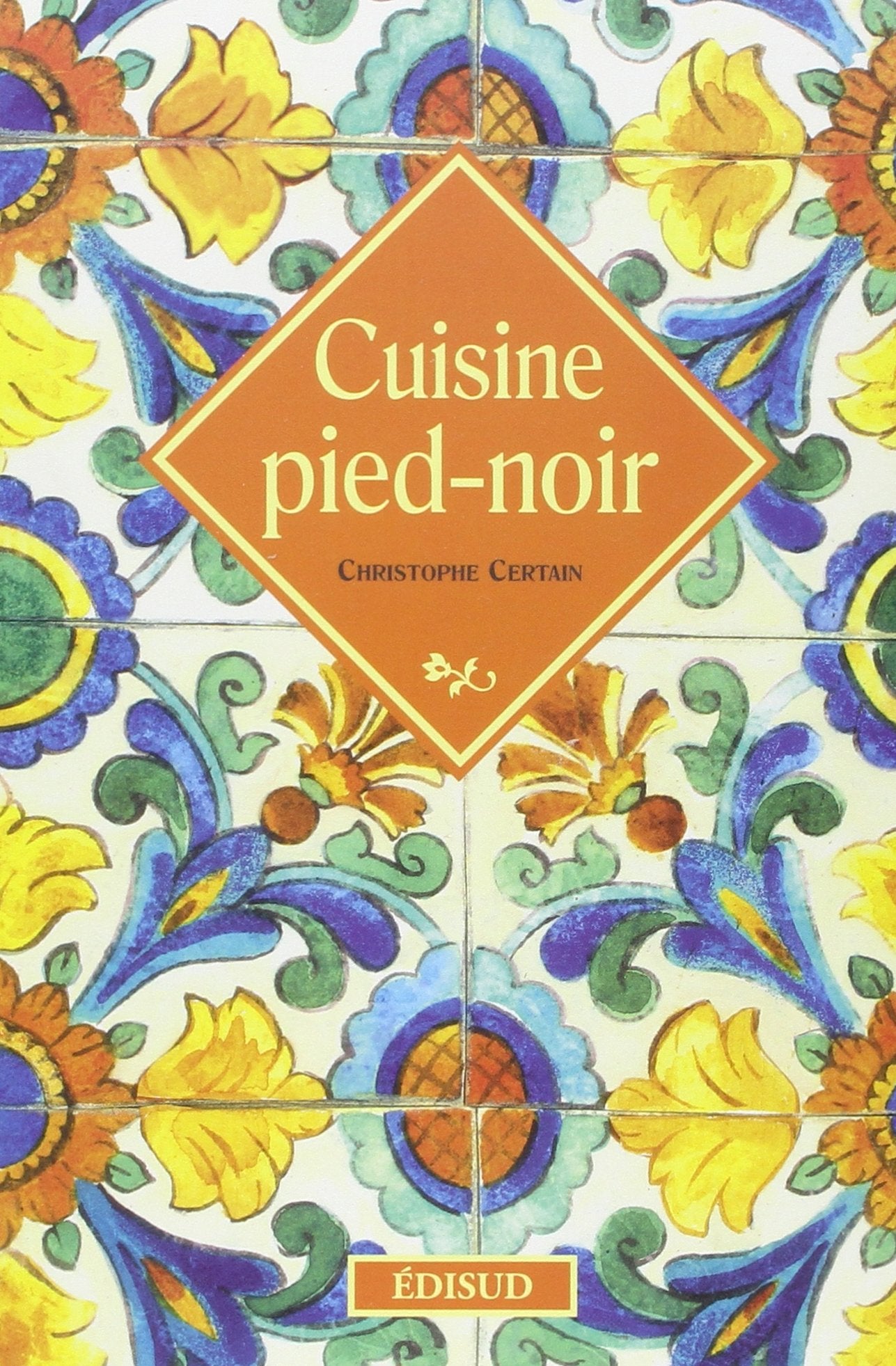 Cuisine pied-noir 9782744902833