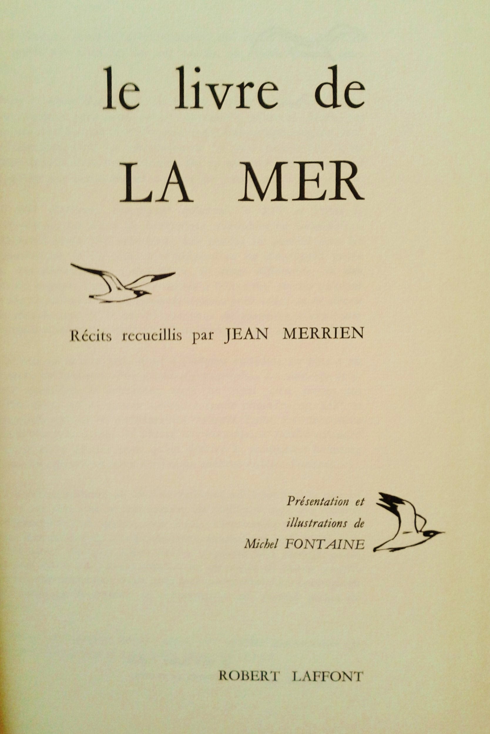 Le Livre de la mer : Récits recueillis par Jean Merrien... Illustrations de Michel Fontaine 