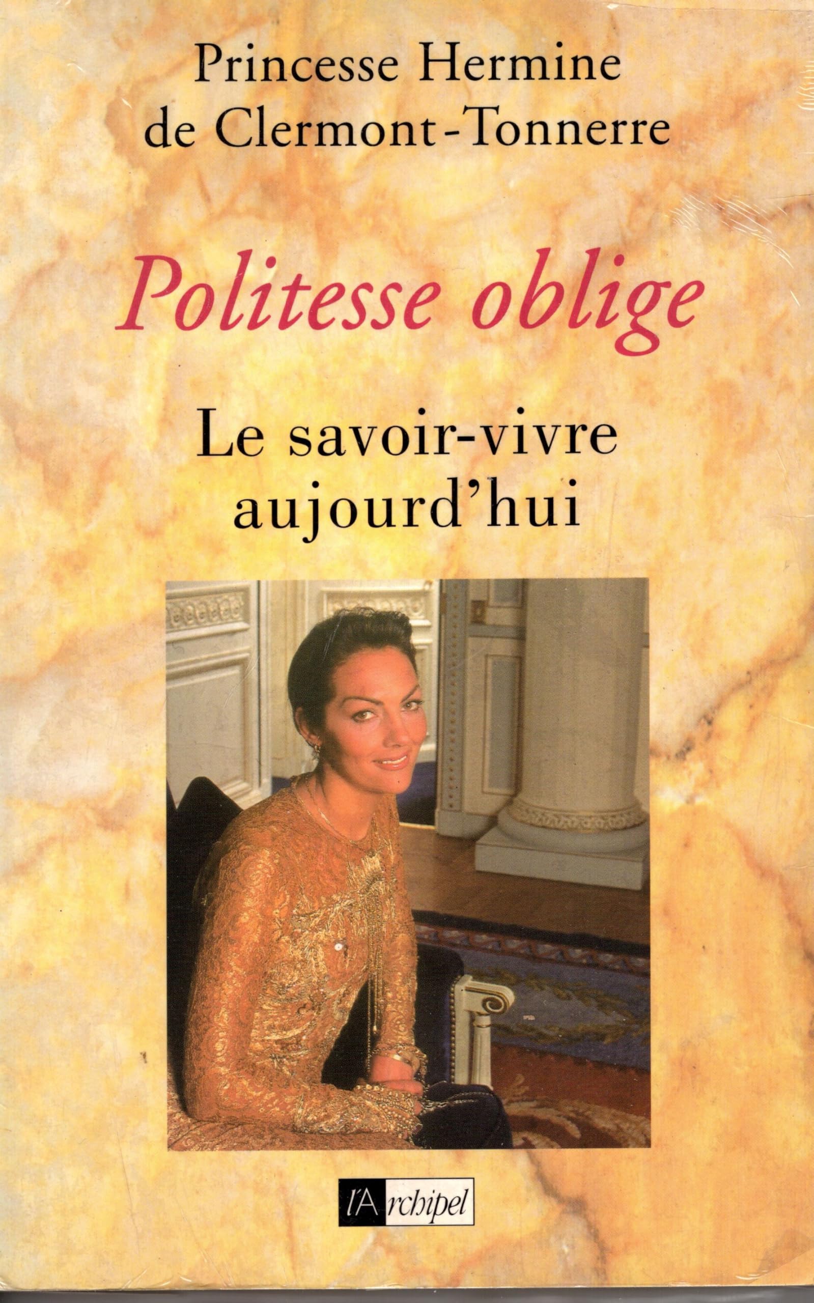 Politesse oblige: Le savoir-vivre aujourd'hui 9782909241968