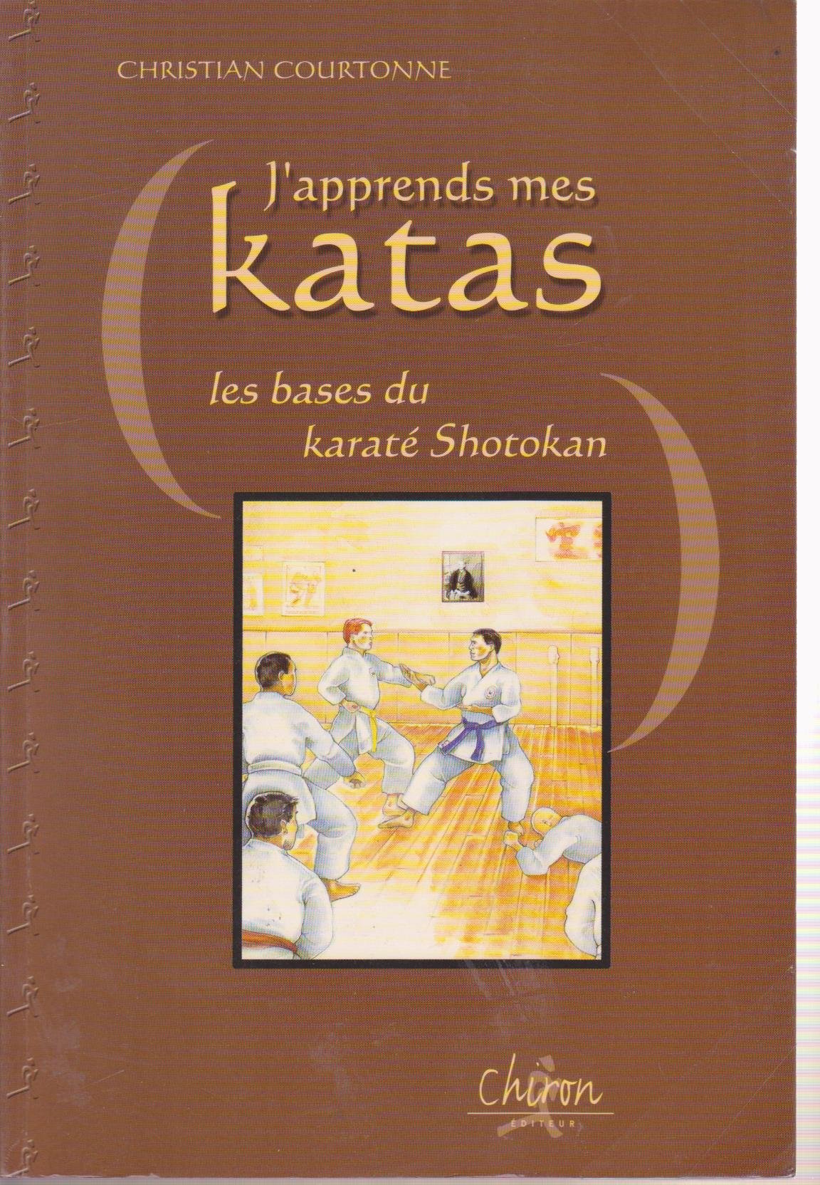 J'Apprends Mes Katas. Les Bases Du Karate Shotokan 9782702705834