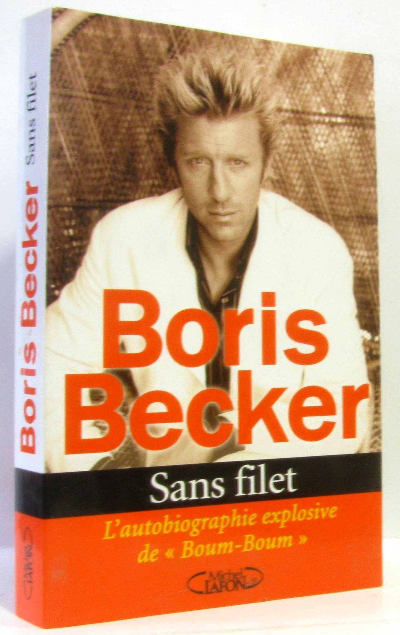 Sans filet : L'Autobiographie explosive de Boum-Boum 9782749901060