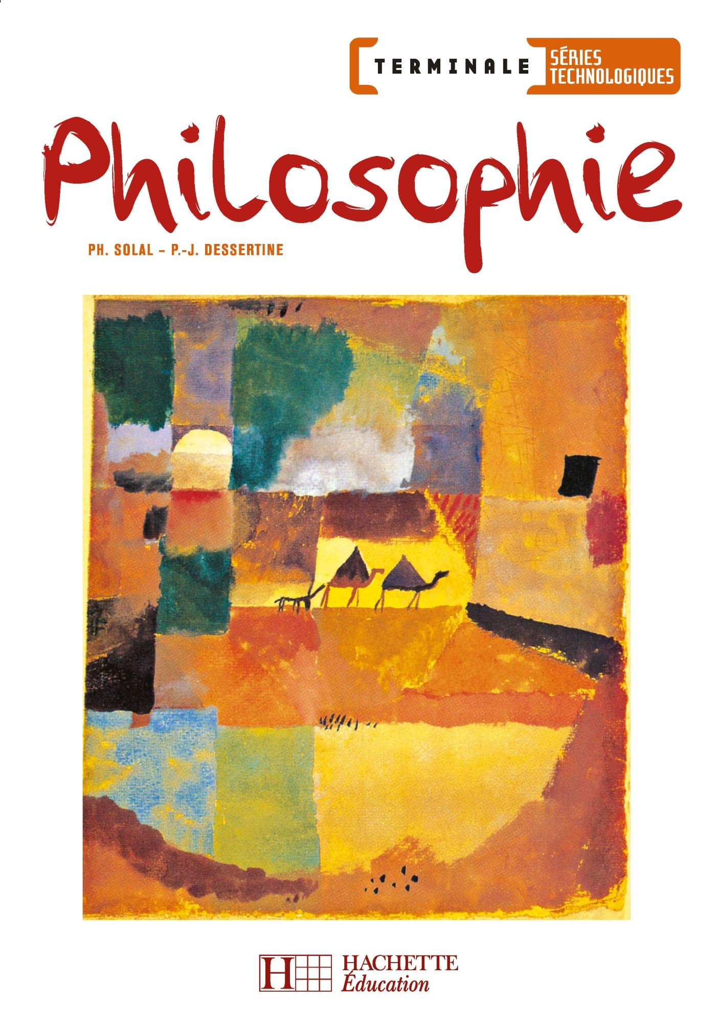 Philosophie Term. séries technologiques - Livre élève - Ed.2006 9782011803146