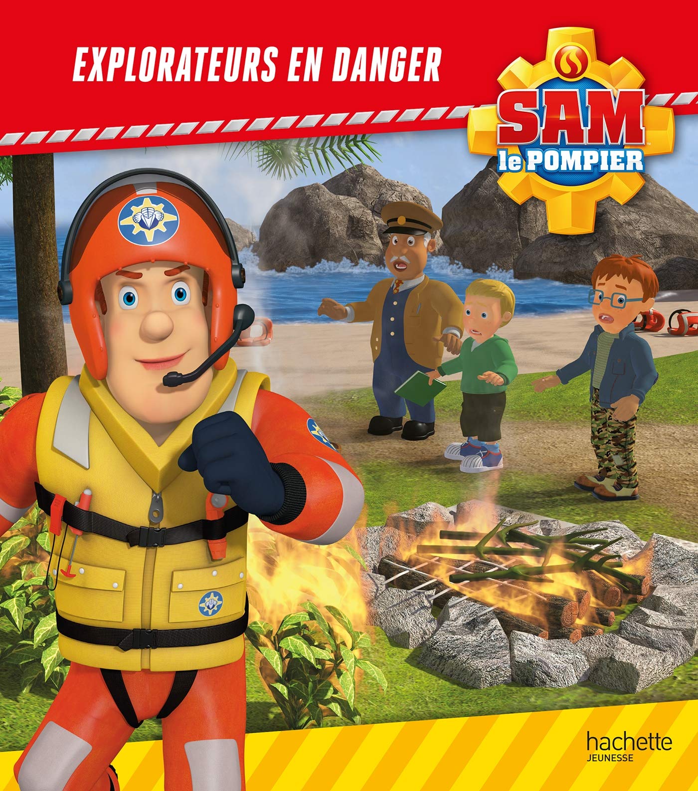 Sam le Pompier - Explorateurs en danger 9782017062714