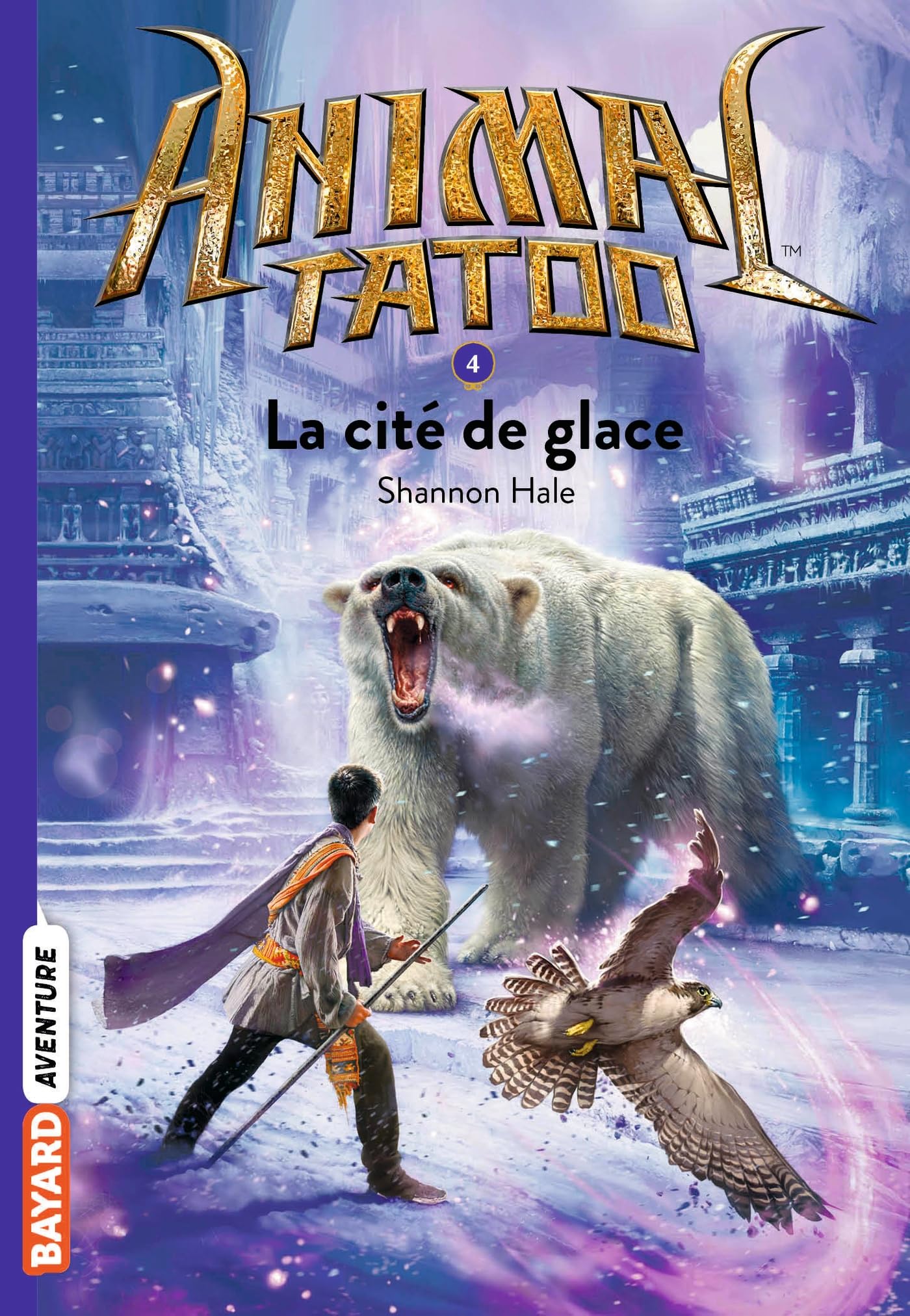 Animal Tatoo poche saison 1, Tome 04: La cité de glace 9782747083010