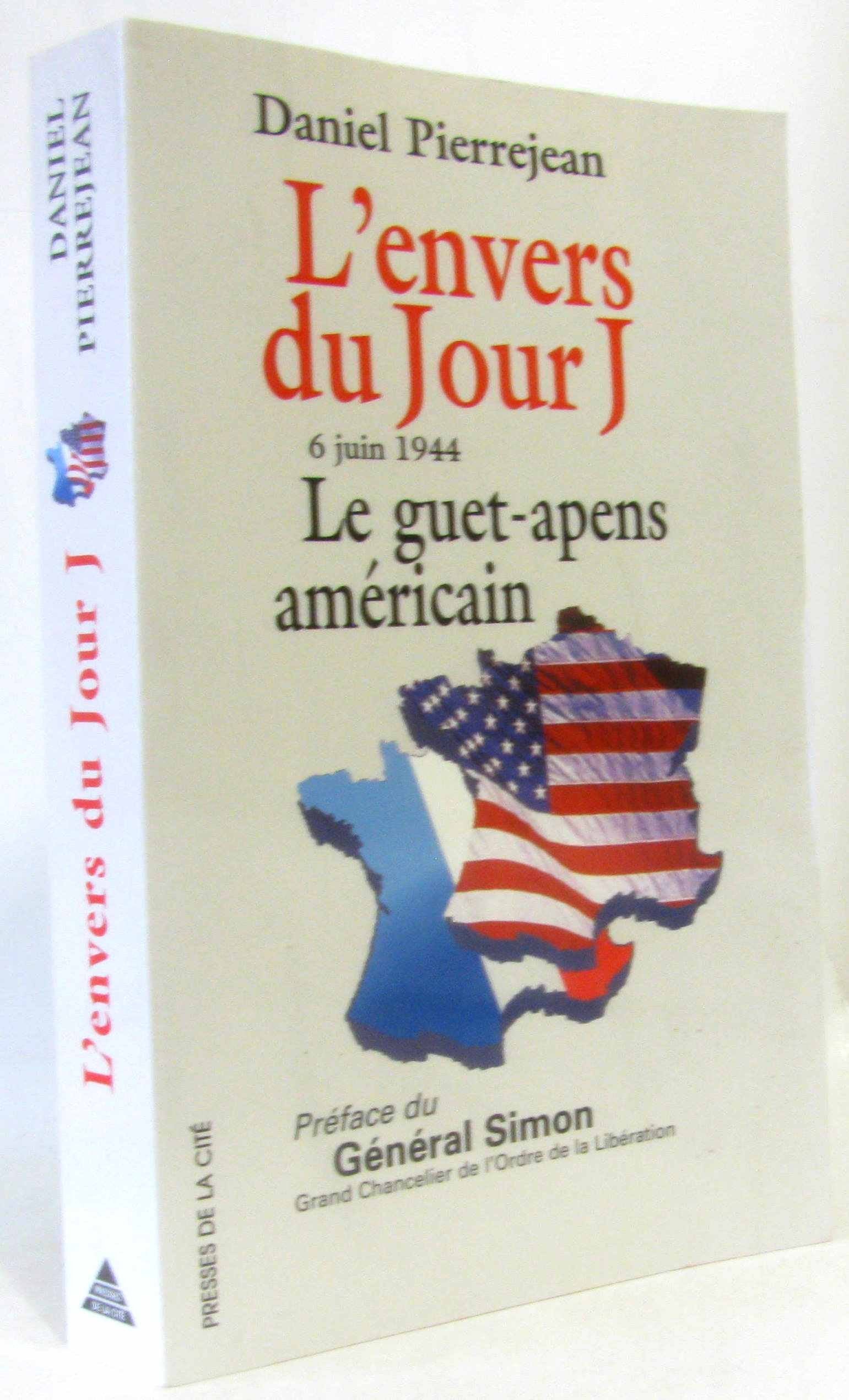 L'ENVERS DU JOUR J.: 6 juin 1944, le guet-apens américain 9782258045170