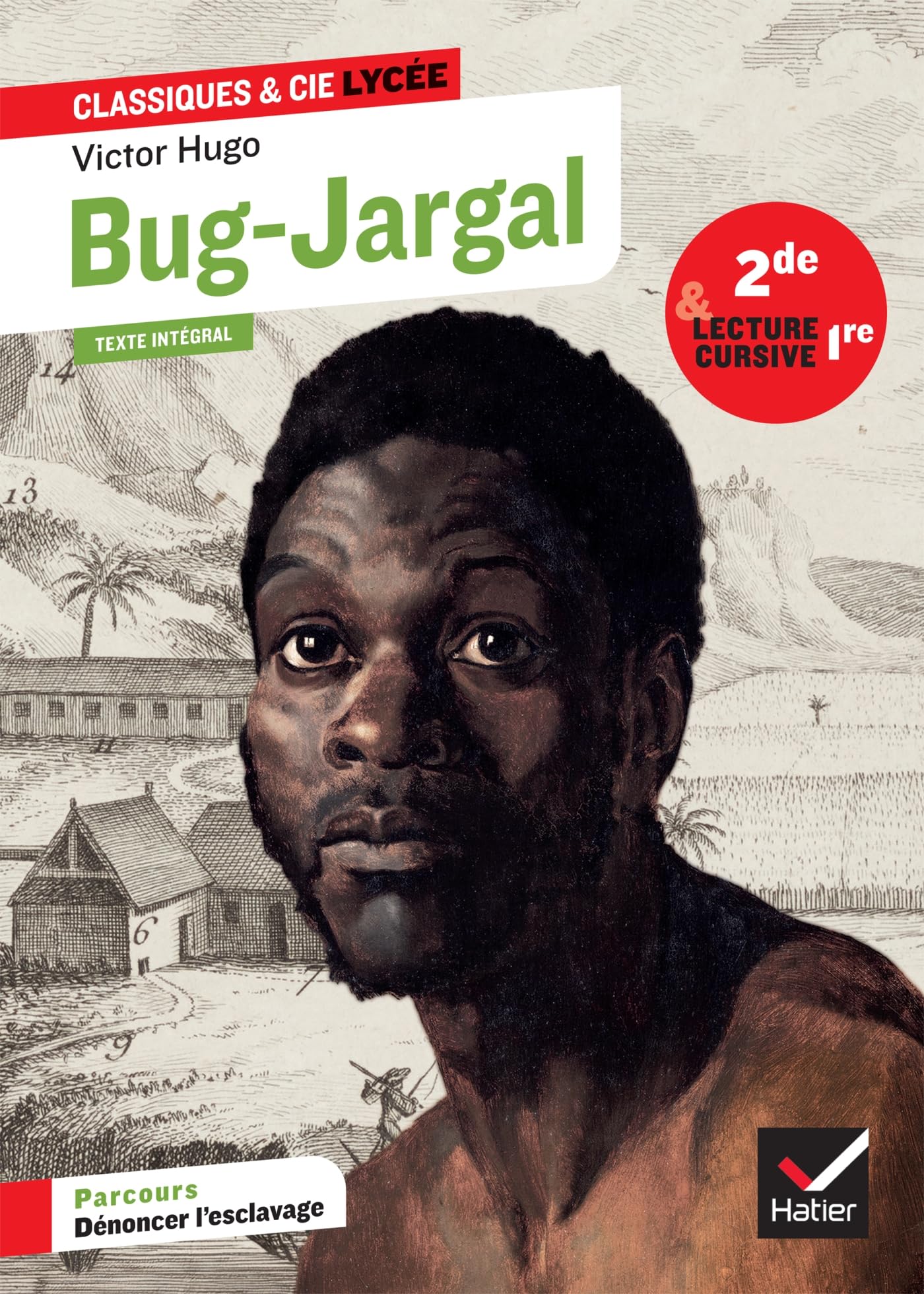 Bug-Jargal (Victor Hugo): suivi d'un parcours " Dénoncer l'esclavage" 9782401119734