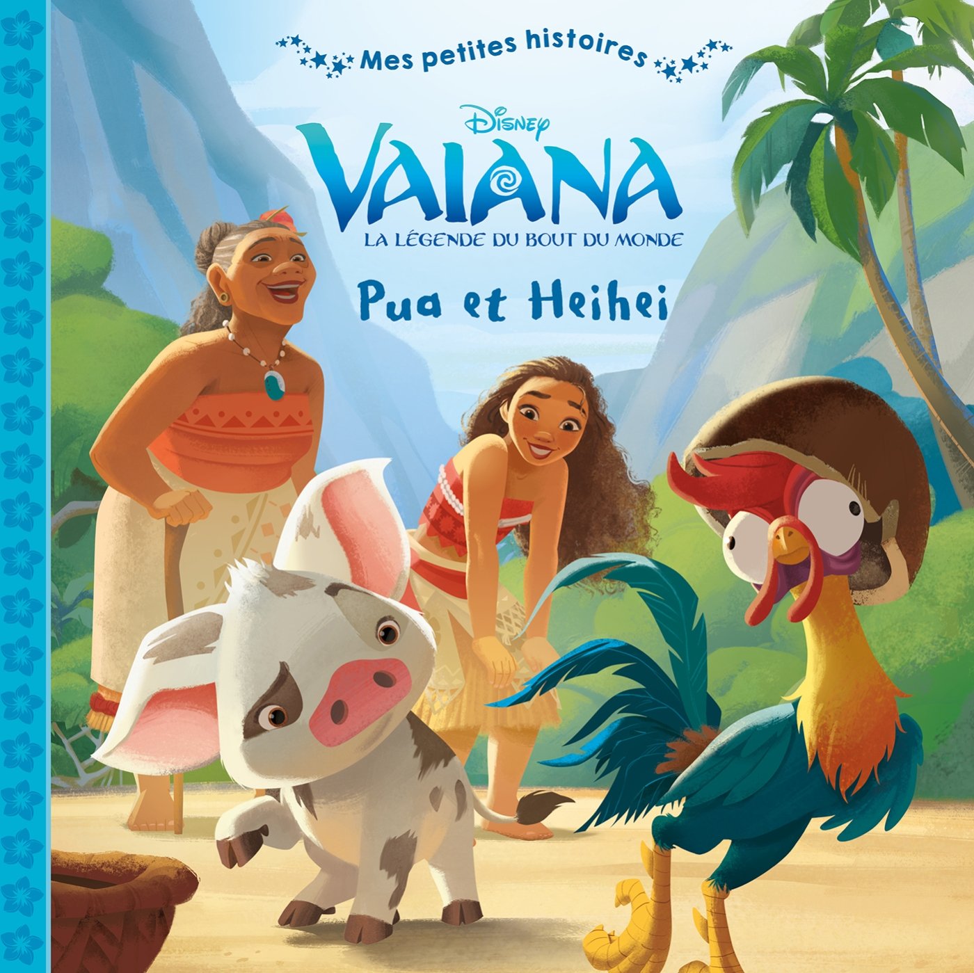 Vaiana, la légende du bout du monde - Pua et Heihei 9782016274927