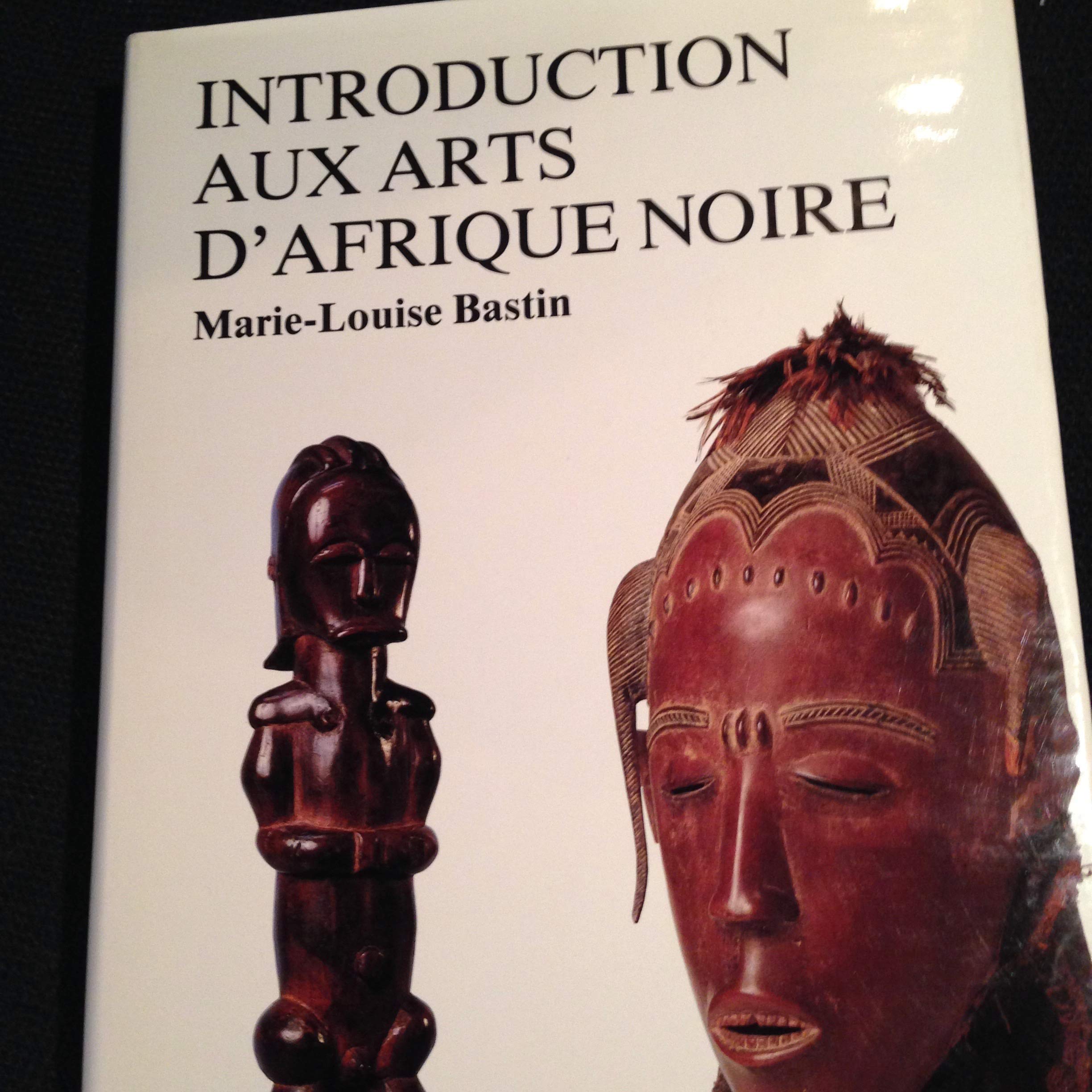 Introduction aux arts d'Afrique noire (Collection Arts d'Afrique noire) 