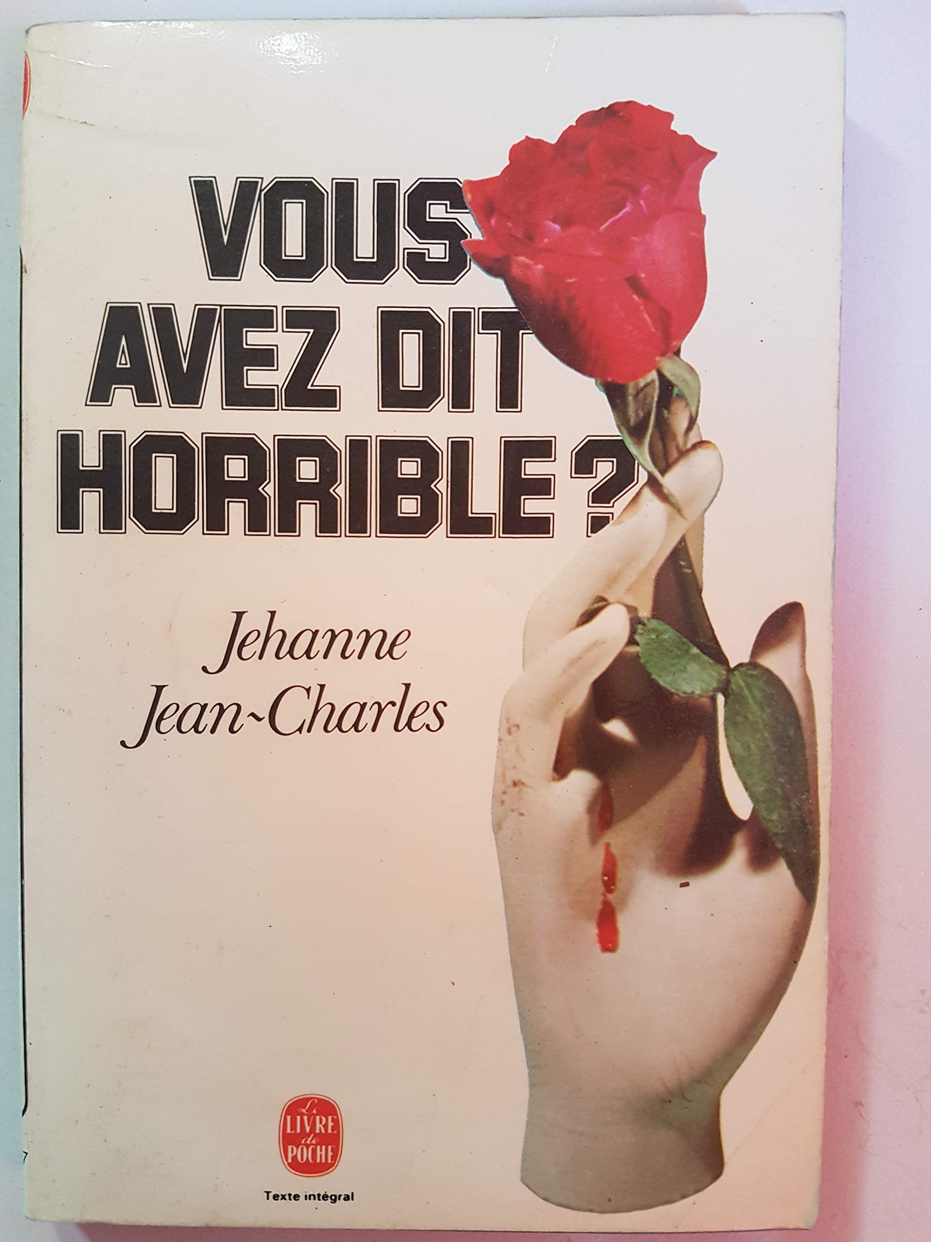 Vous avez dit horrible ? (Le Livre de poche) 9782253027171