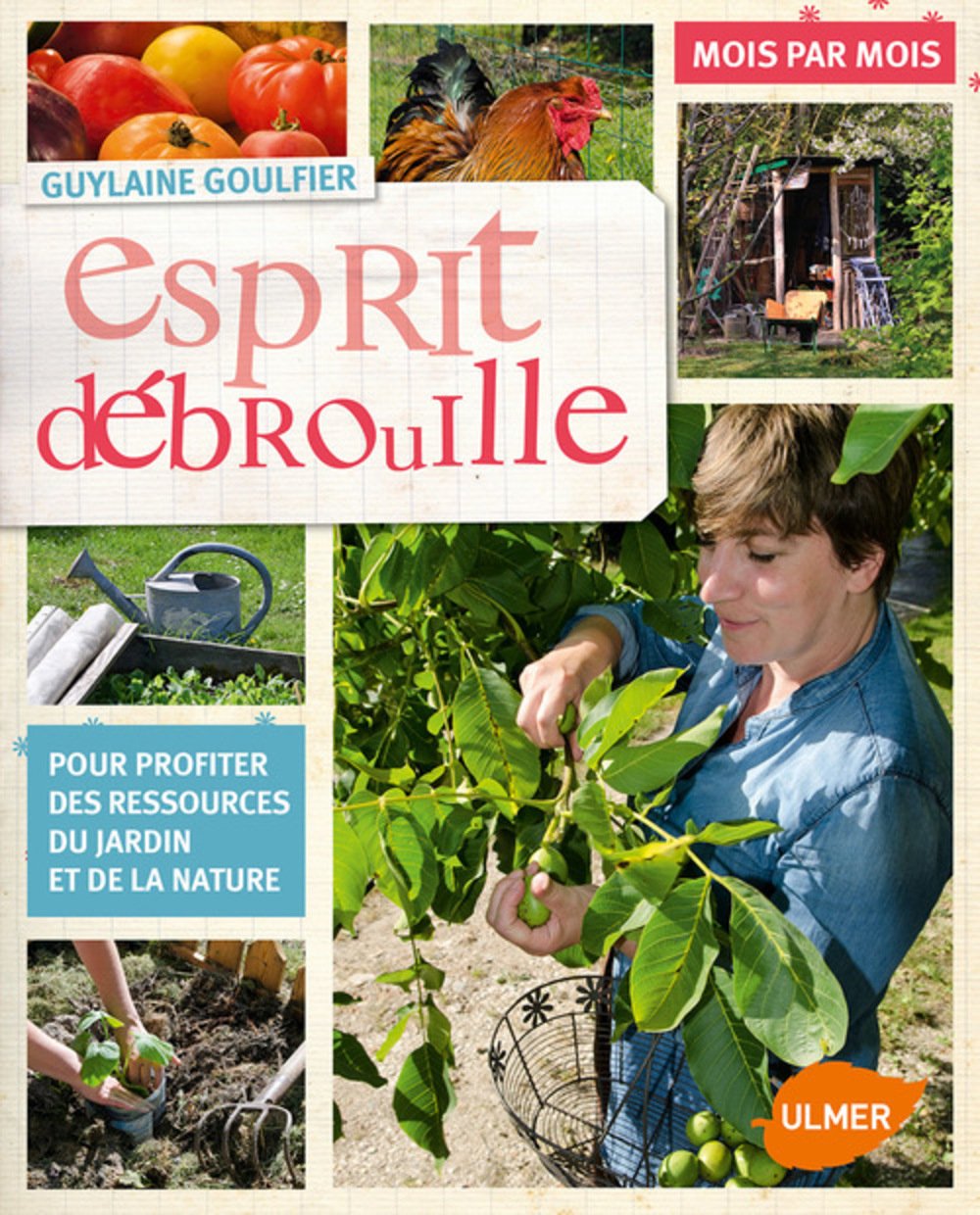 Esprit débrouille. Des astuces mois par mois 9782841387182