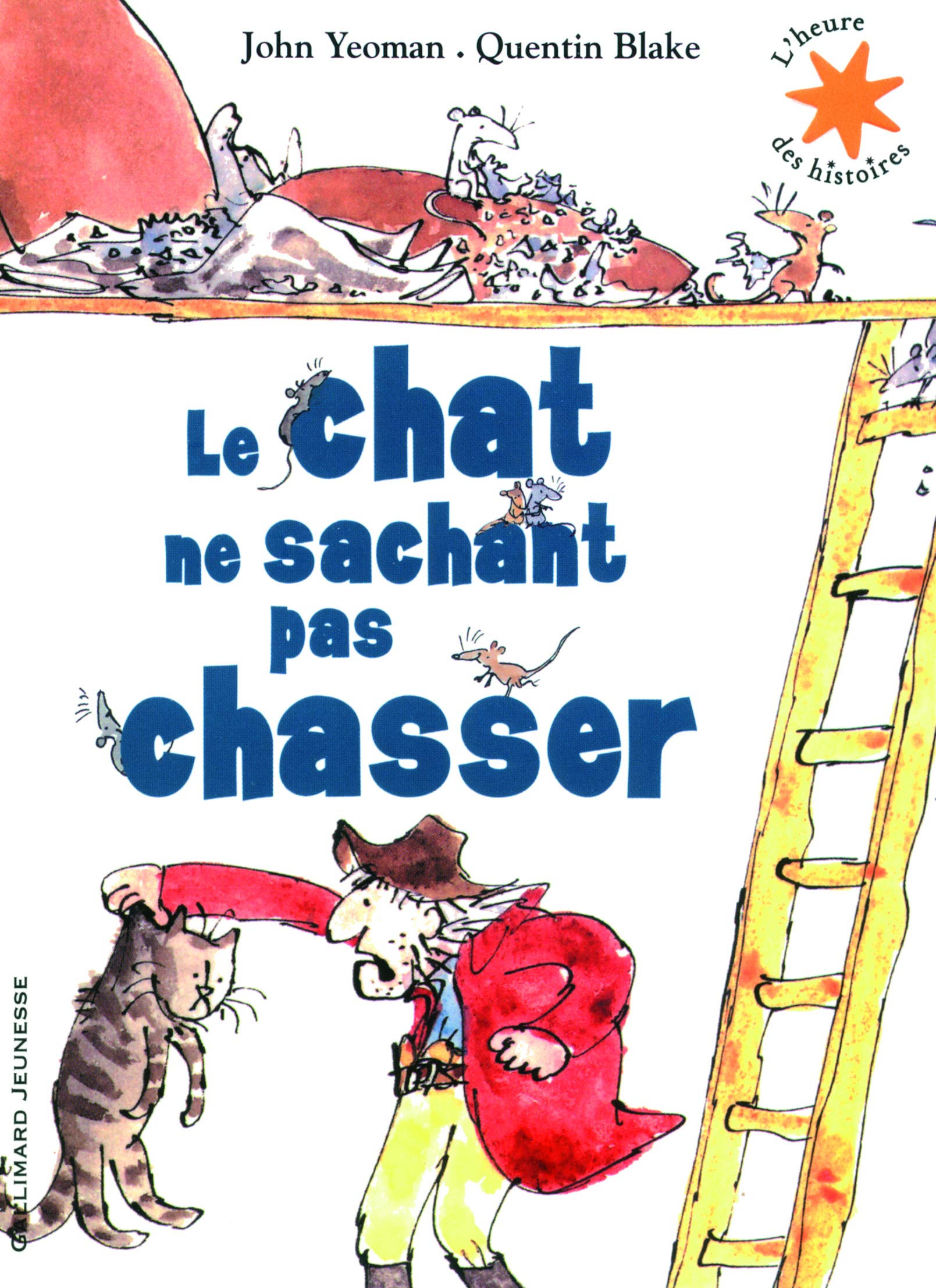 Le chat ne sachant pas chasser - L'heure des histoires - De 3 à 6 ans 9782070644391
