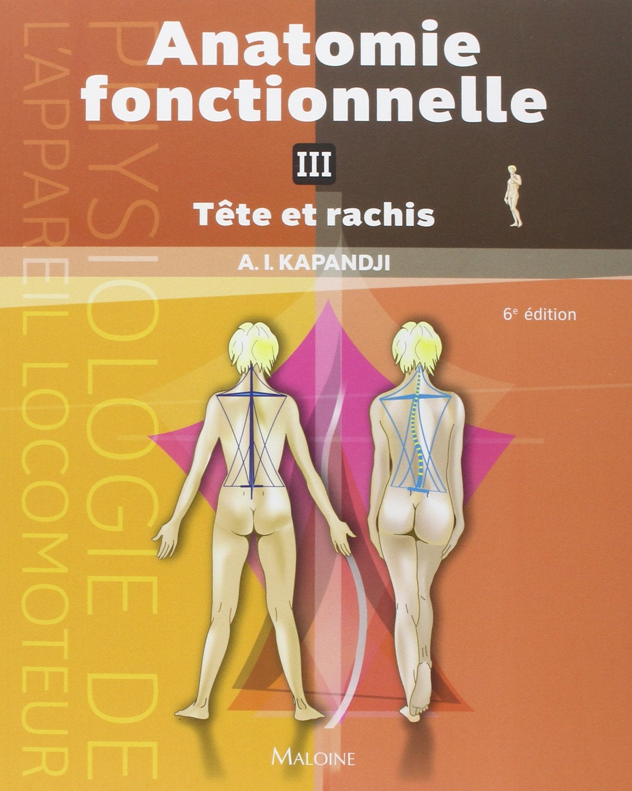 Anatomie fonctionelle, tome 3 : Tête et rachis 9782224026493