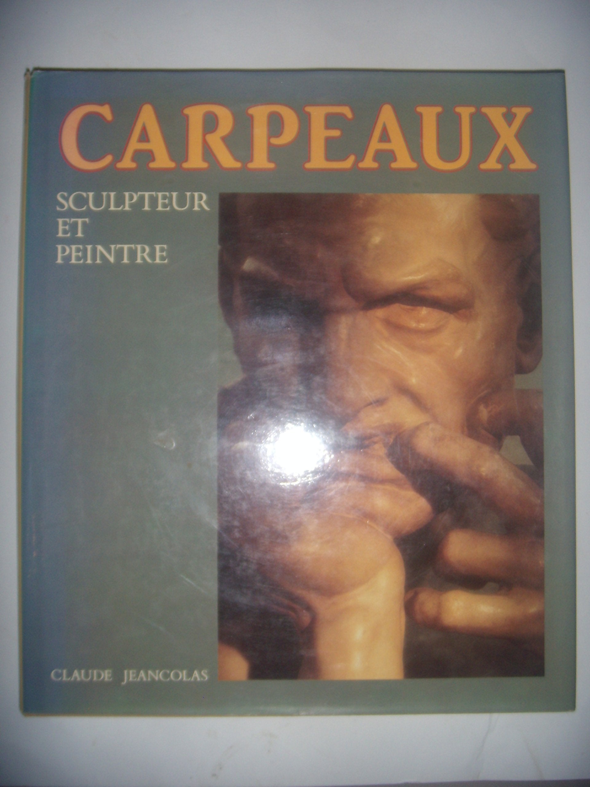 Jean Baptiste Carpeaux: Sculpteur et Peintre: La Farouche volonté d'être, 1987 9782880012014