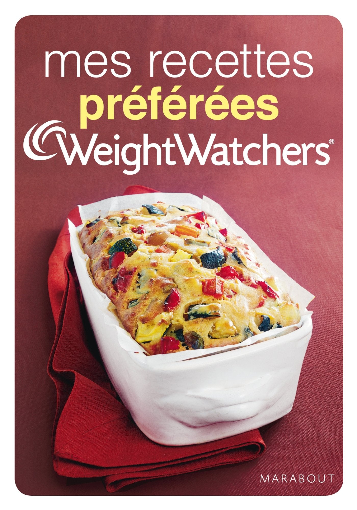 Mes recettes préférées Weight Watchers 9782501100212